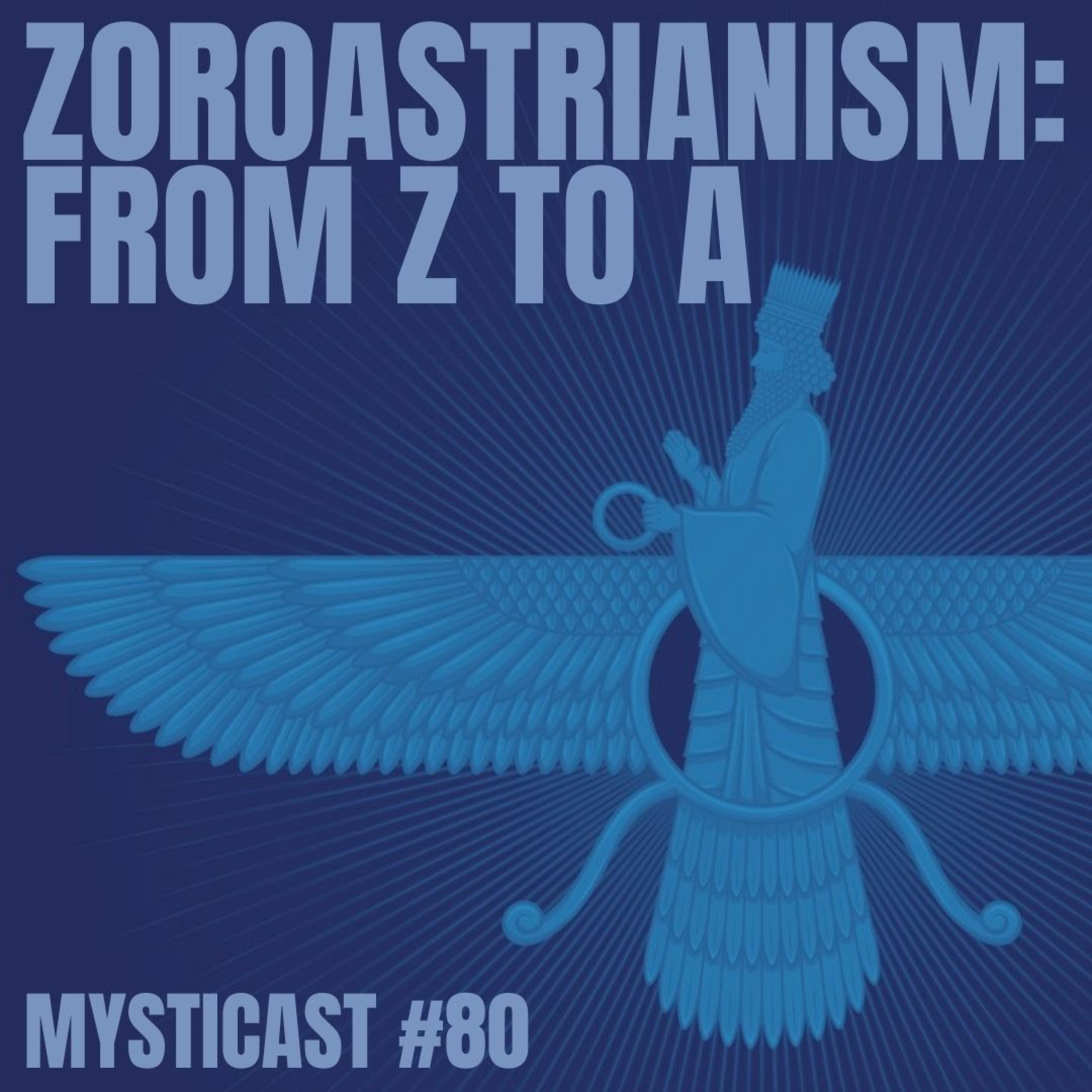 Z to A of ZOROASTRIANISM: Ancient wisdom for modern living