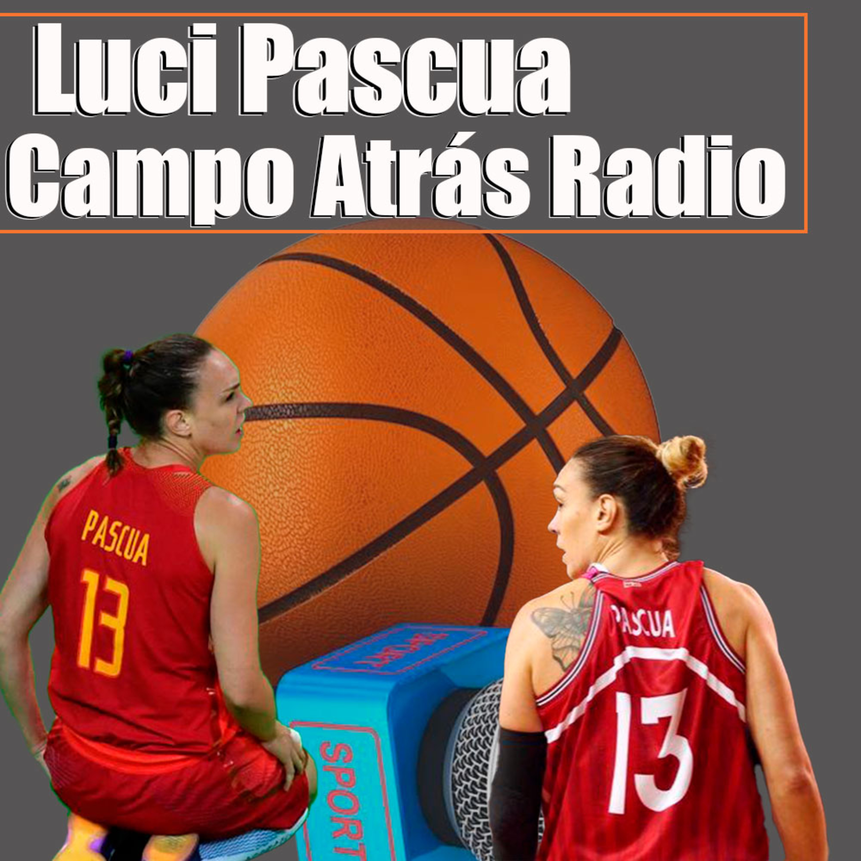 Charla con Luci Pascua, leyenda del baloncesto femenino - Campo Atrás Radio