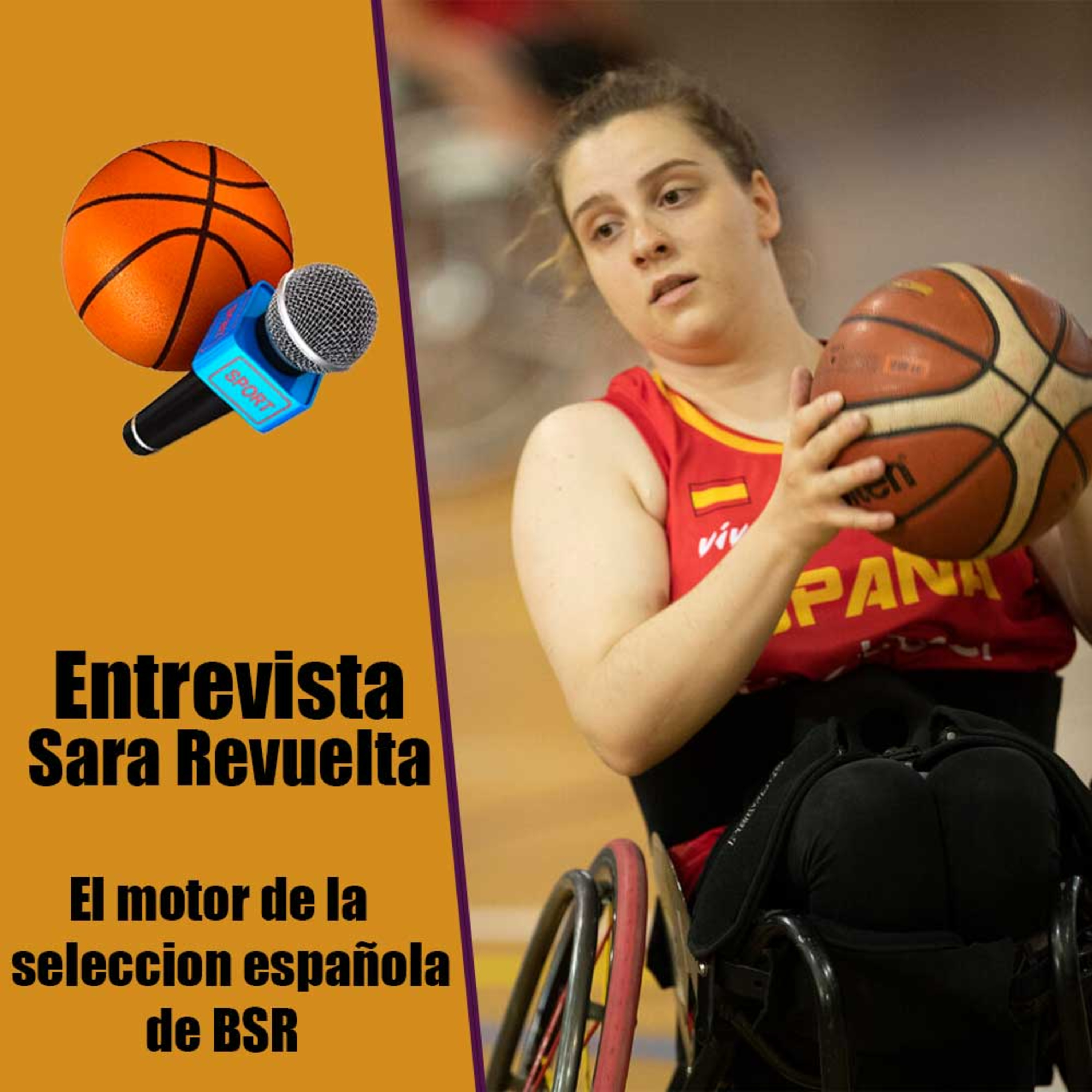 Entrevista a Sara Revuelta - Campeona de Europa en Baloncesto Silla de Ruedas episode artwork