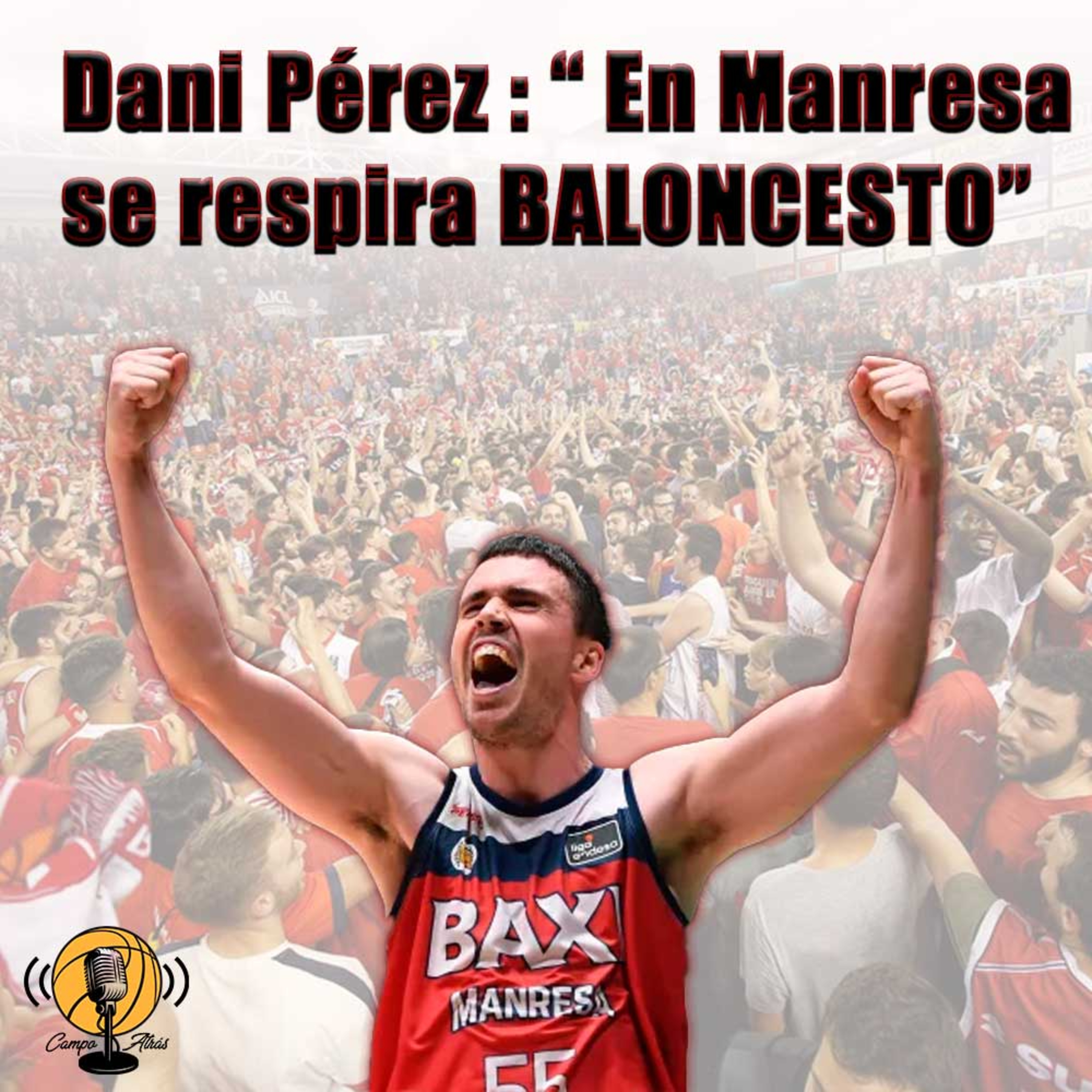Dani Pérez, jugador del Baxi Manresa: "En Manresa se respira baloncesto"