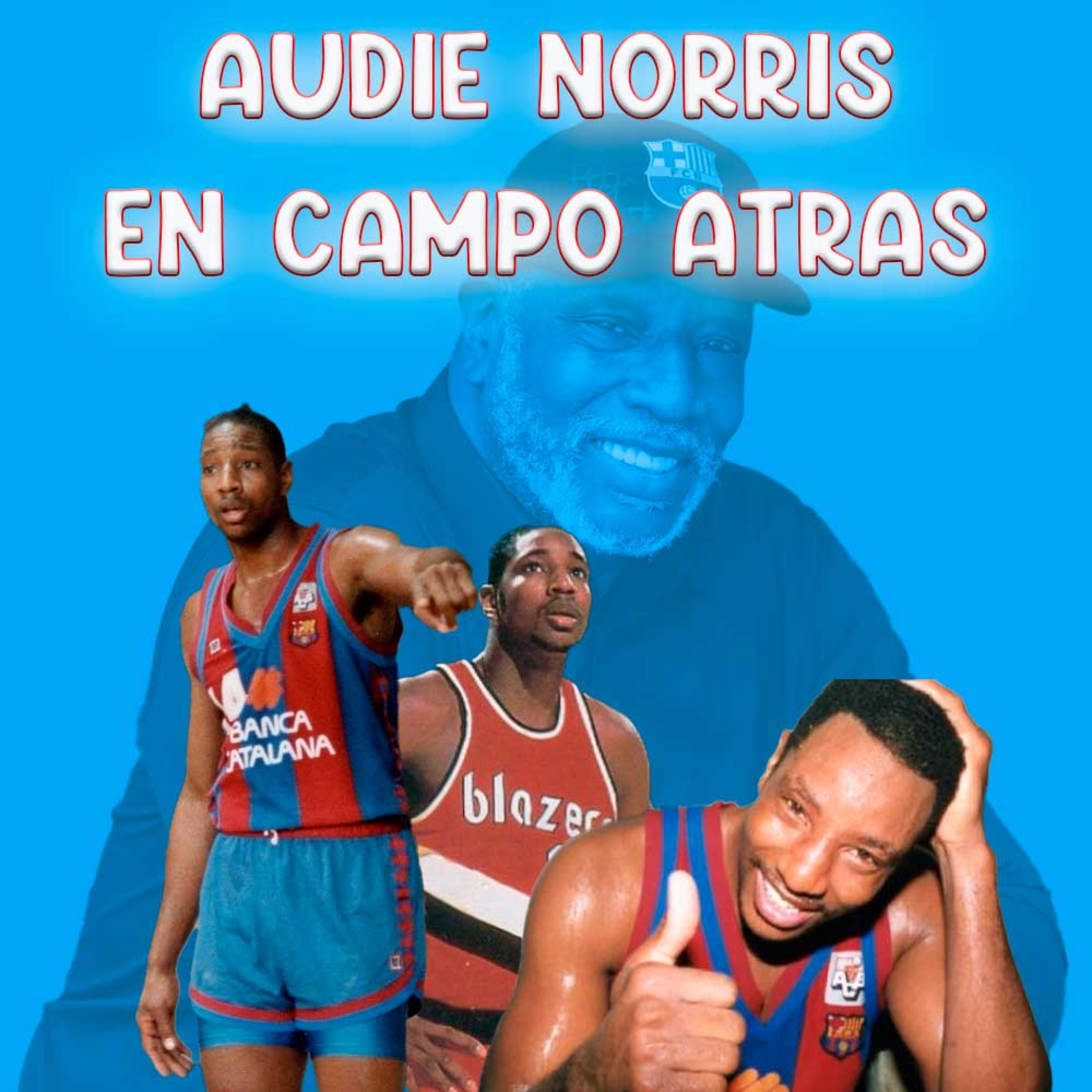 Audie Norris, leyenda del Barça y el baloncesto en Campo Atrás Radio
