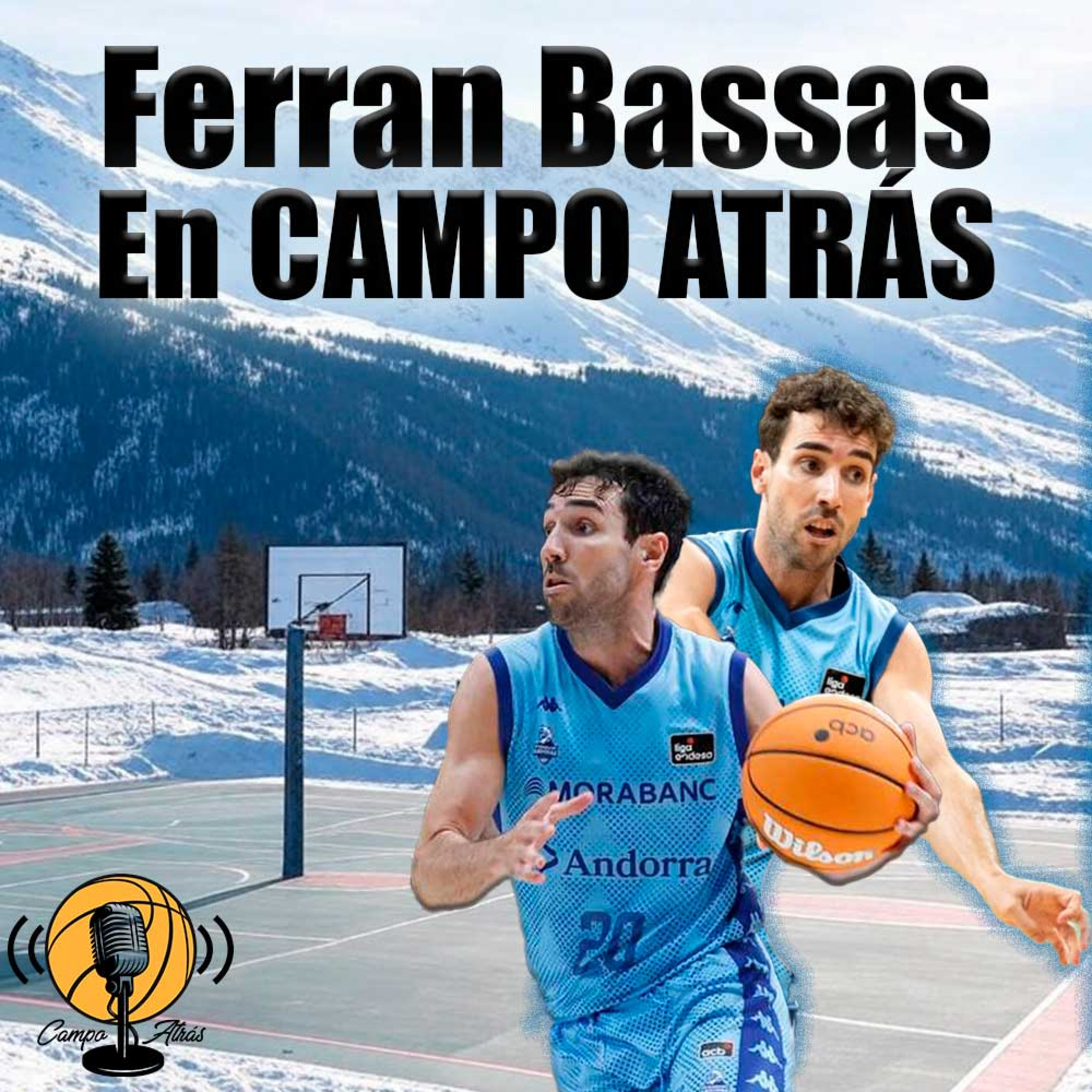 Ferran Bassas en Campo Atrás | Charla con el metrónomo del Morabanc Andorra