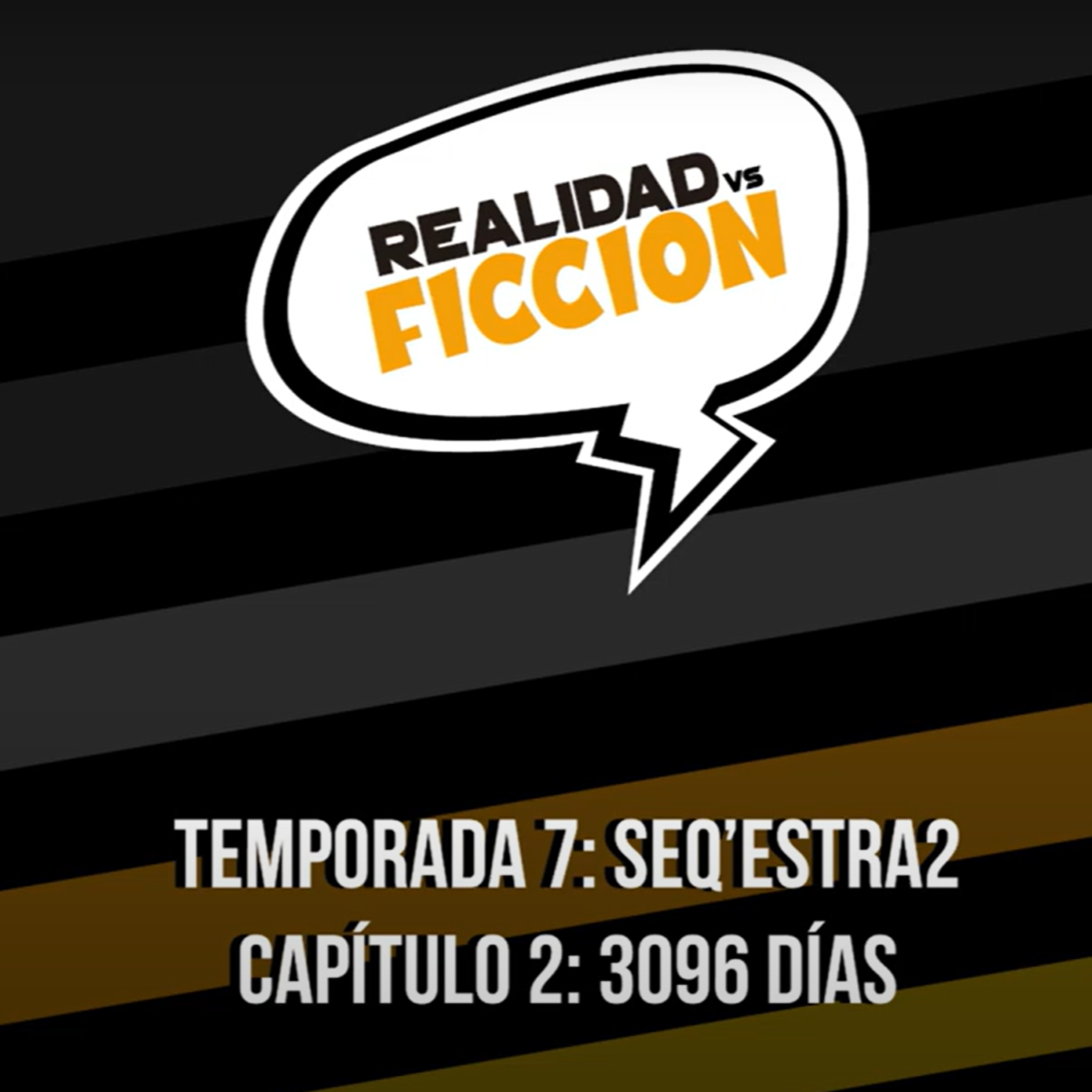 Capítulo 2: 3096 dias FT. Repttar Attack episode artwork