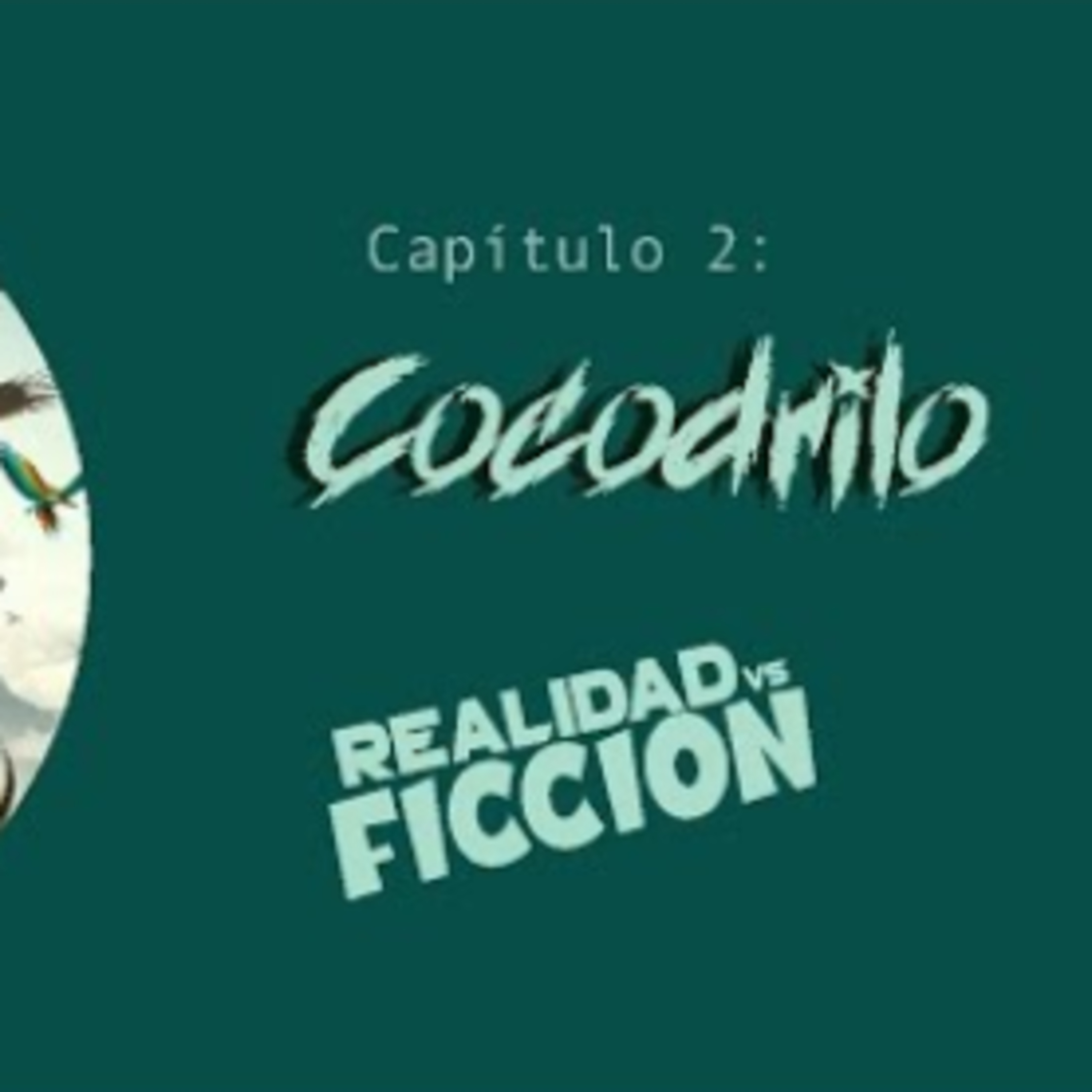 Capítulo 2: Cocodrilo episode artwork