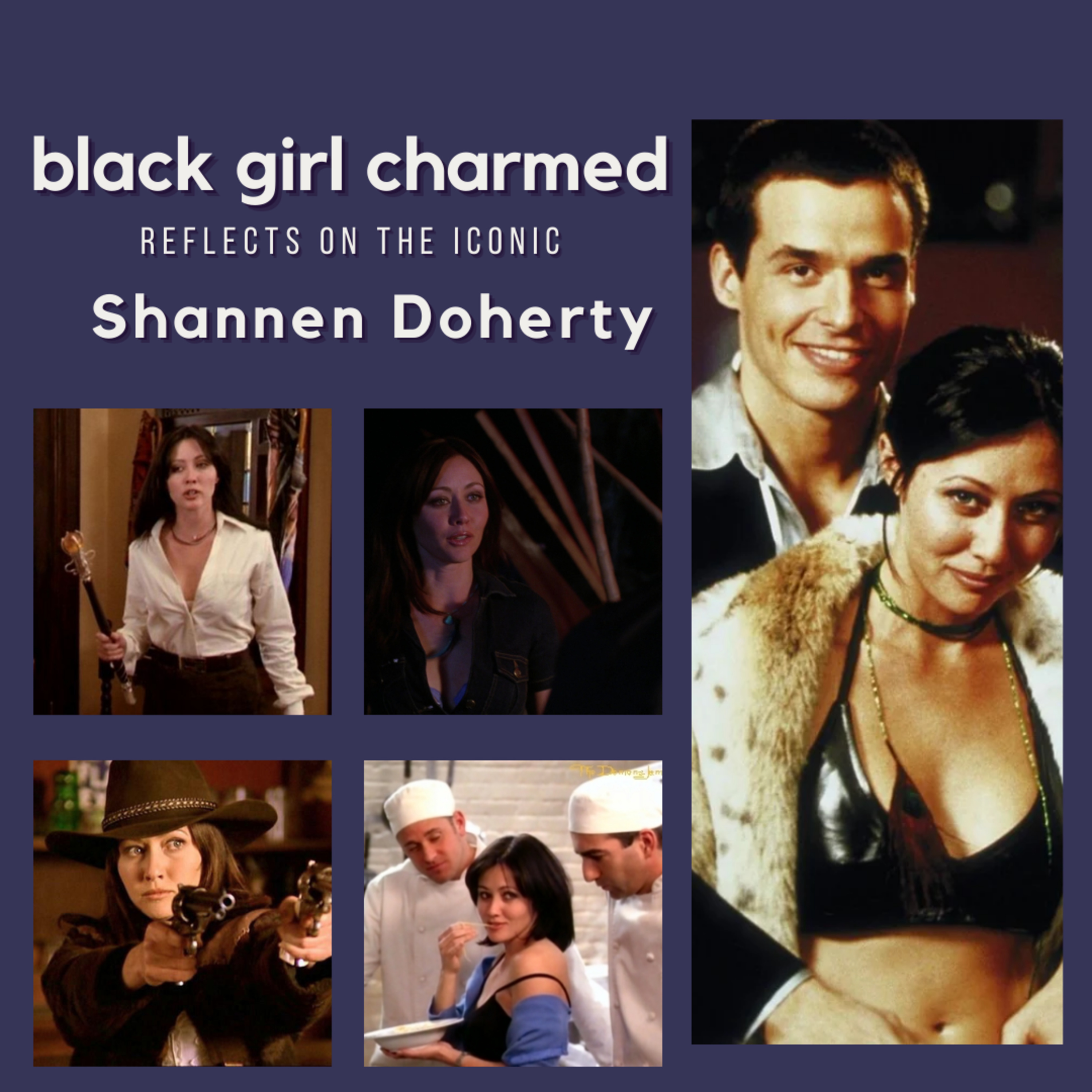 Black Girl Charmed: Reflects on Shannen Doherty