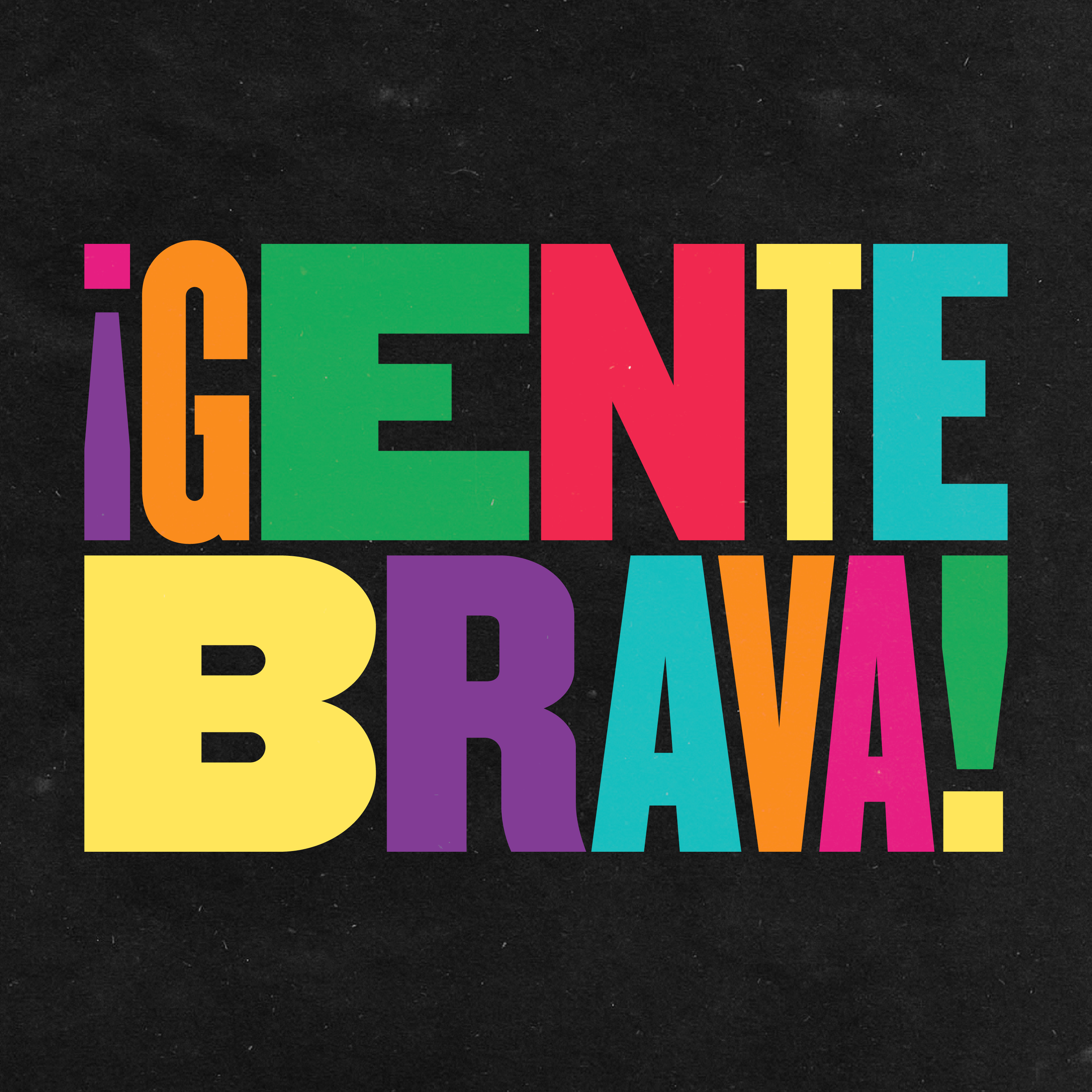 Bienvenidos de vuelta a Gente Brava.