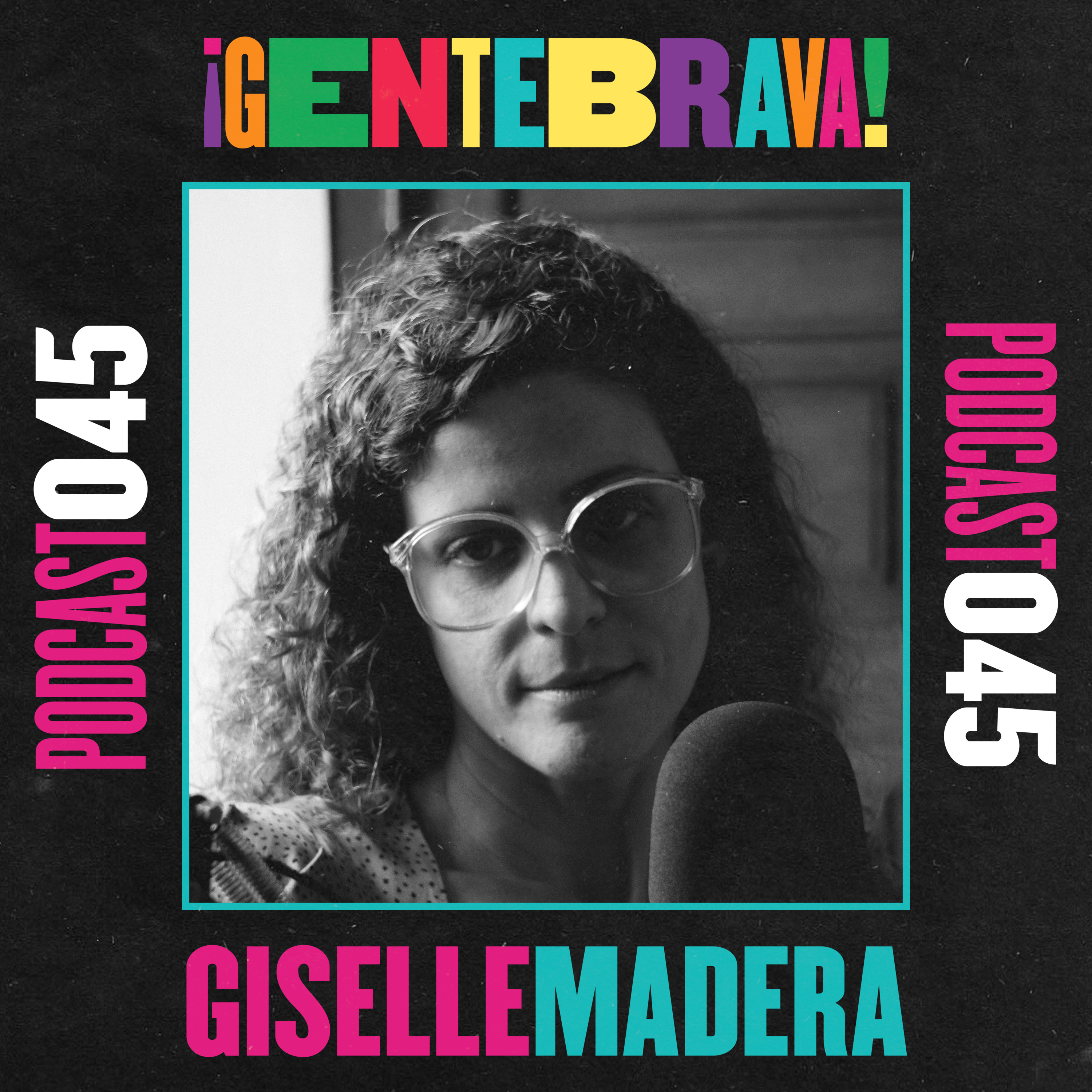 045. Giselle Madera: el trabajo no te define. episode artwork