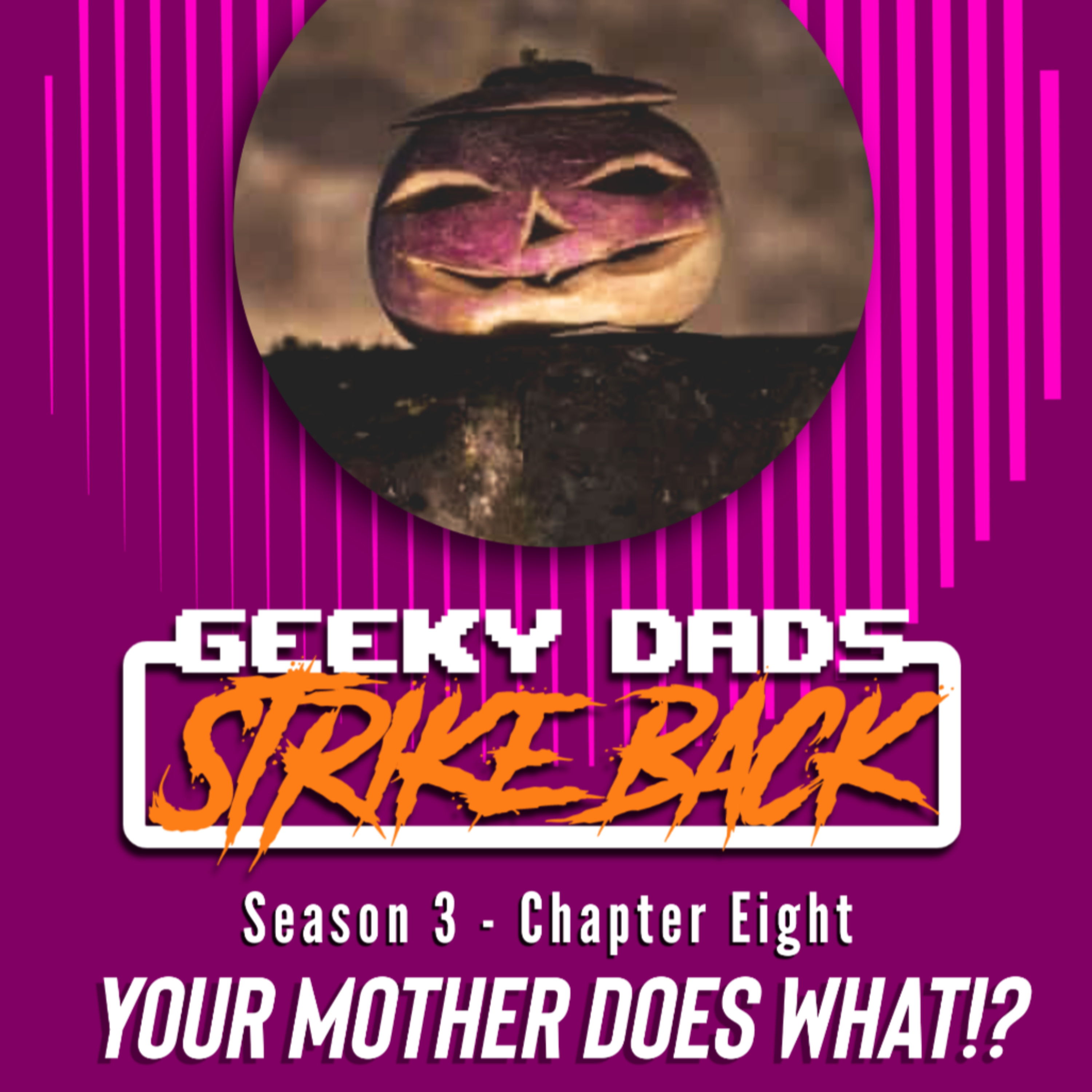 Season 3 - Chapter Eight - Your mother does what!? episode artwork