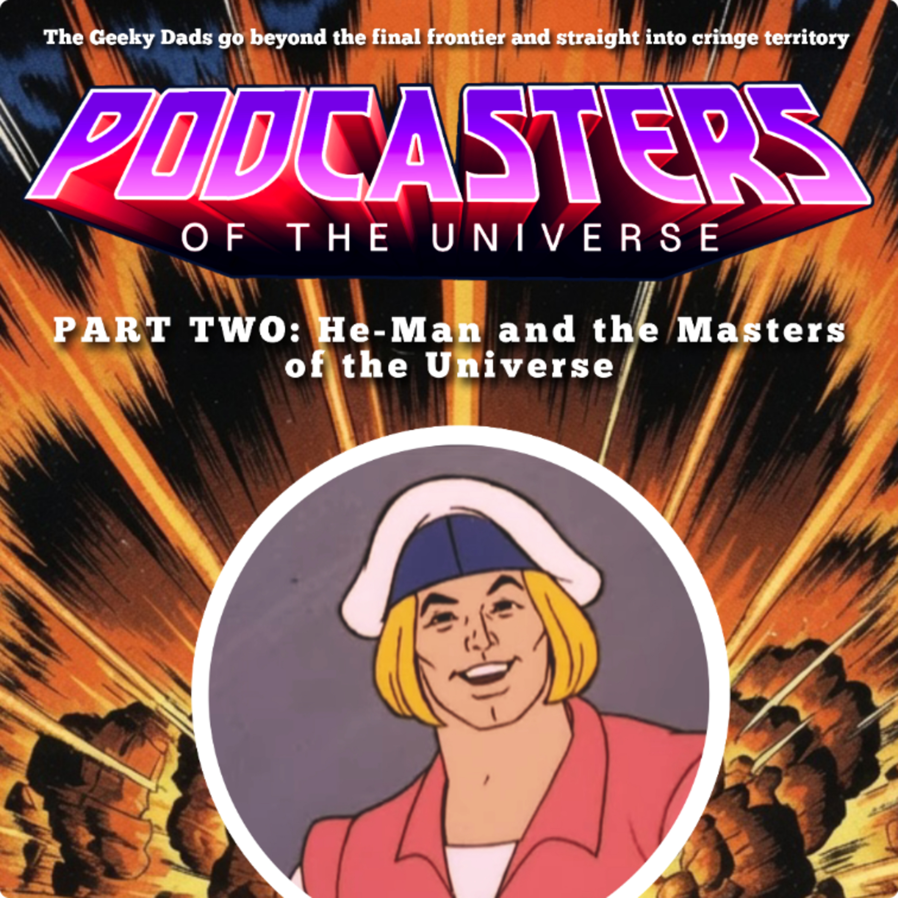 Podcasters of the Universe - Part Two: He-Man and the Masters of the Universe episode artwork