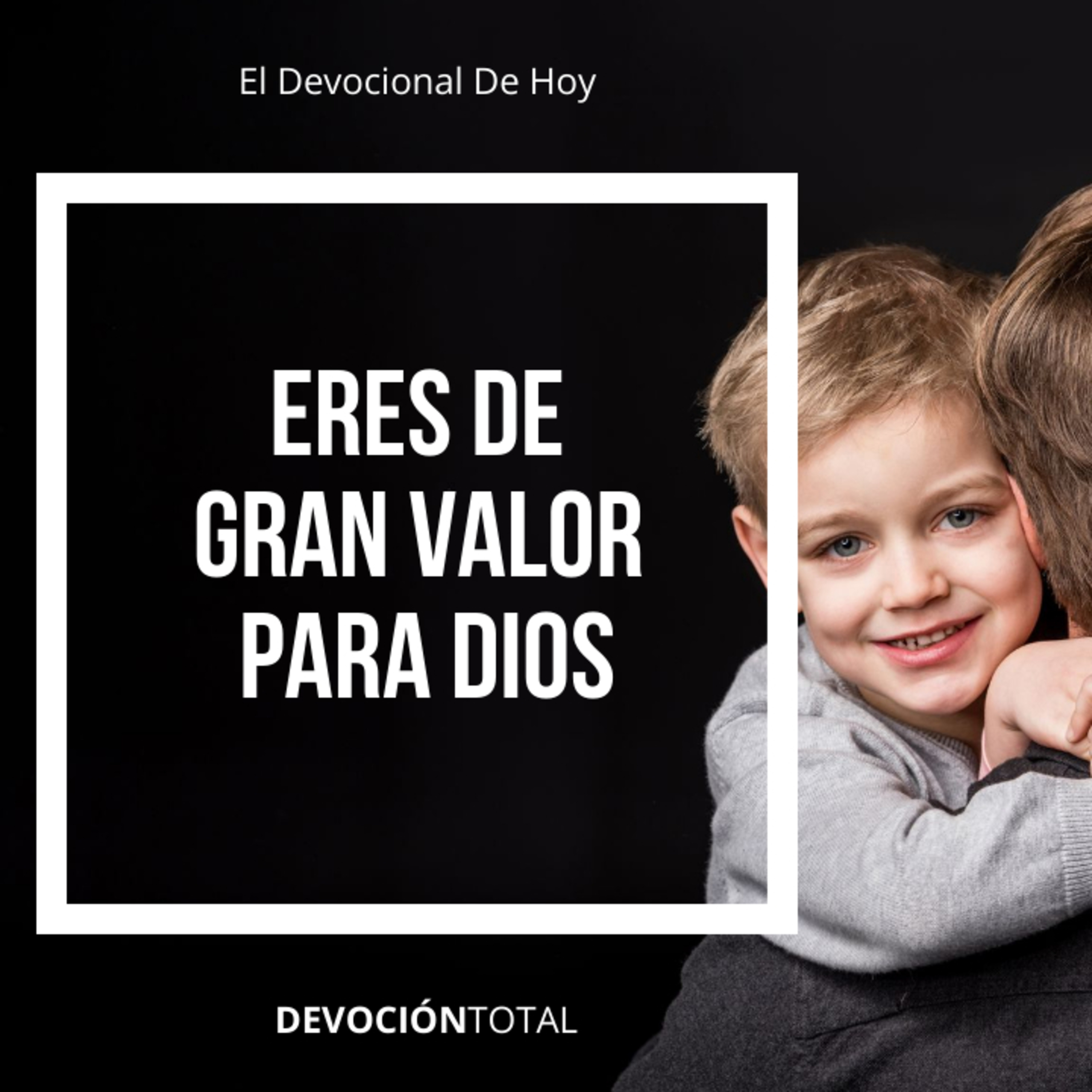 Eres de gran valor para Dios episode artwork