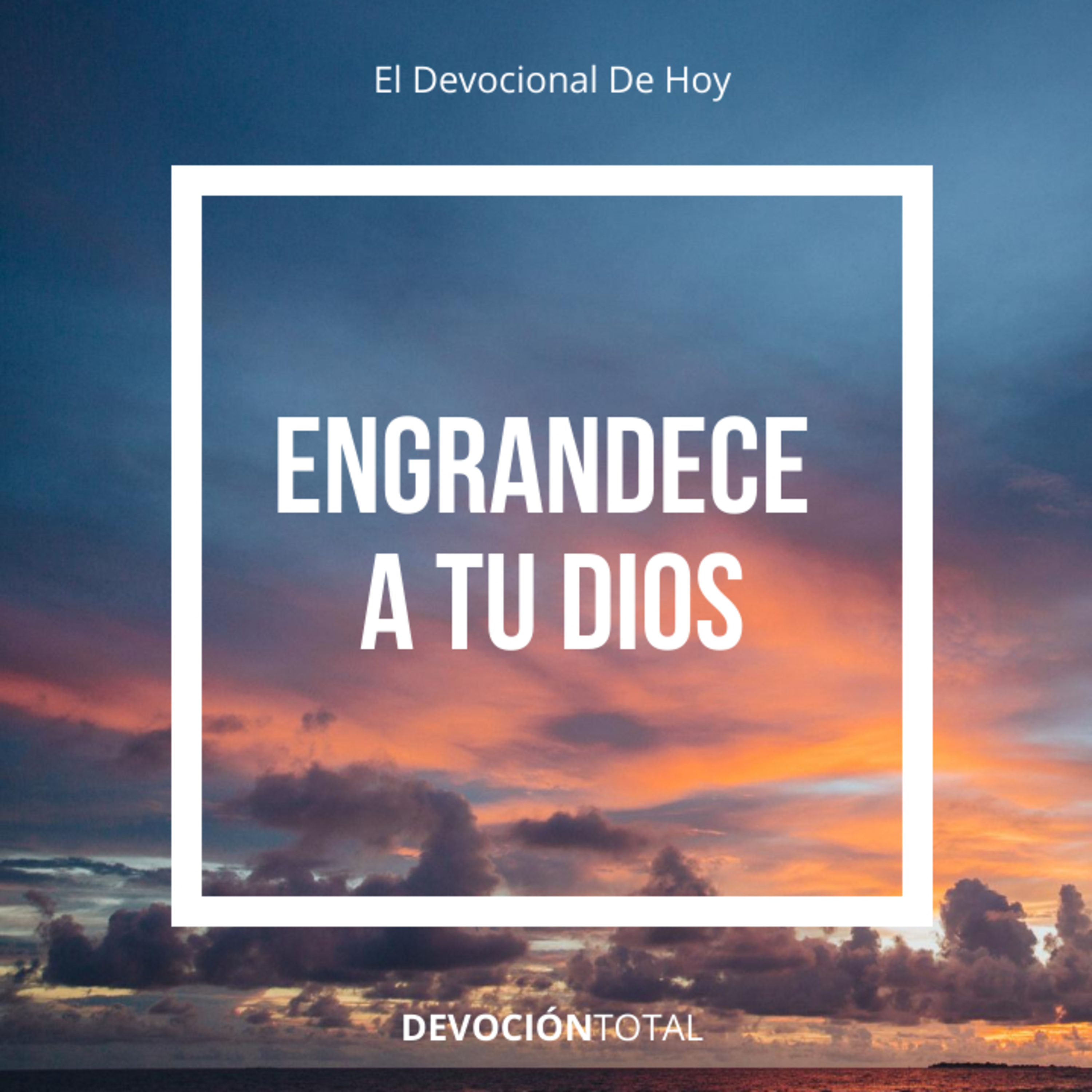 Engrandece a tu Dios! episode artwork