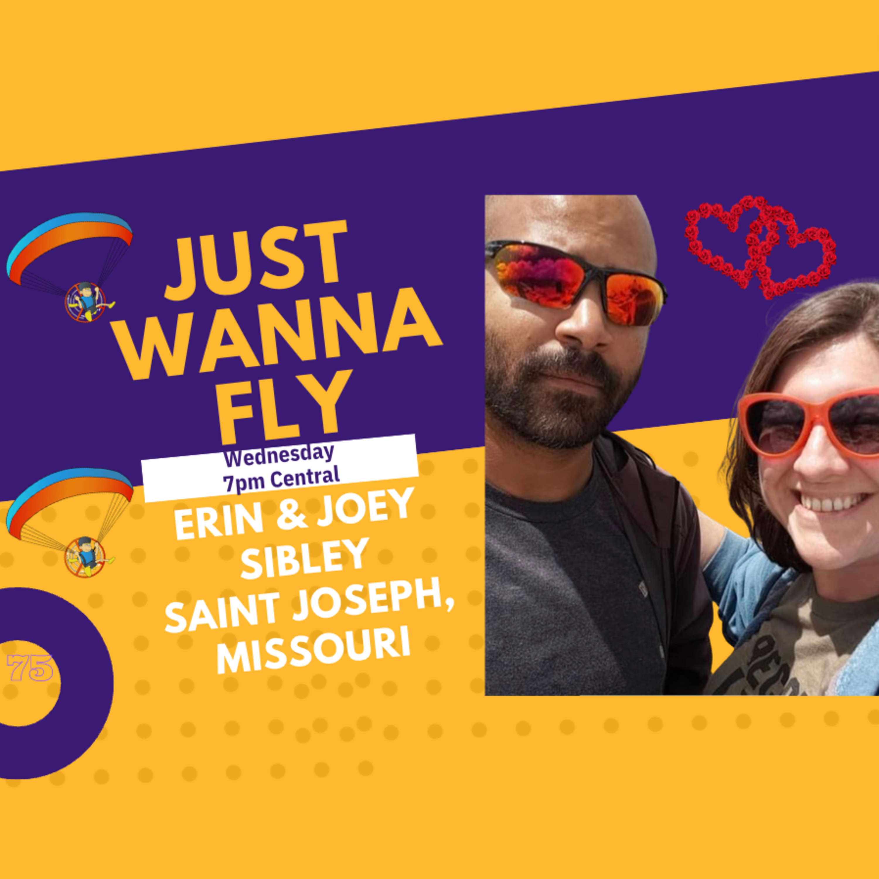 JUST WANNA FLY-#75 Meet Paramotor Couple - Erin & Joey Sibley, Saint Joseph, Missouri episode artwork