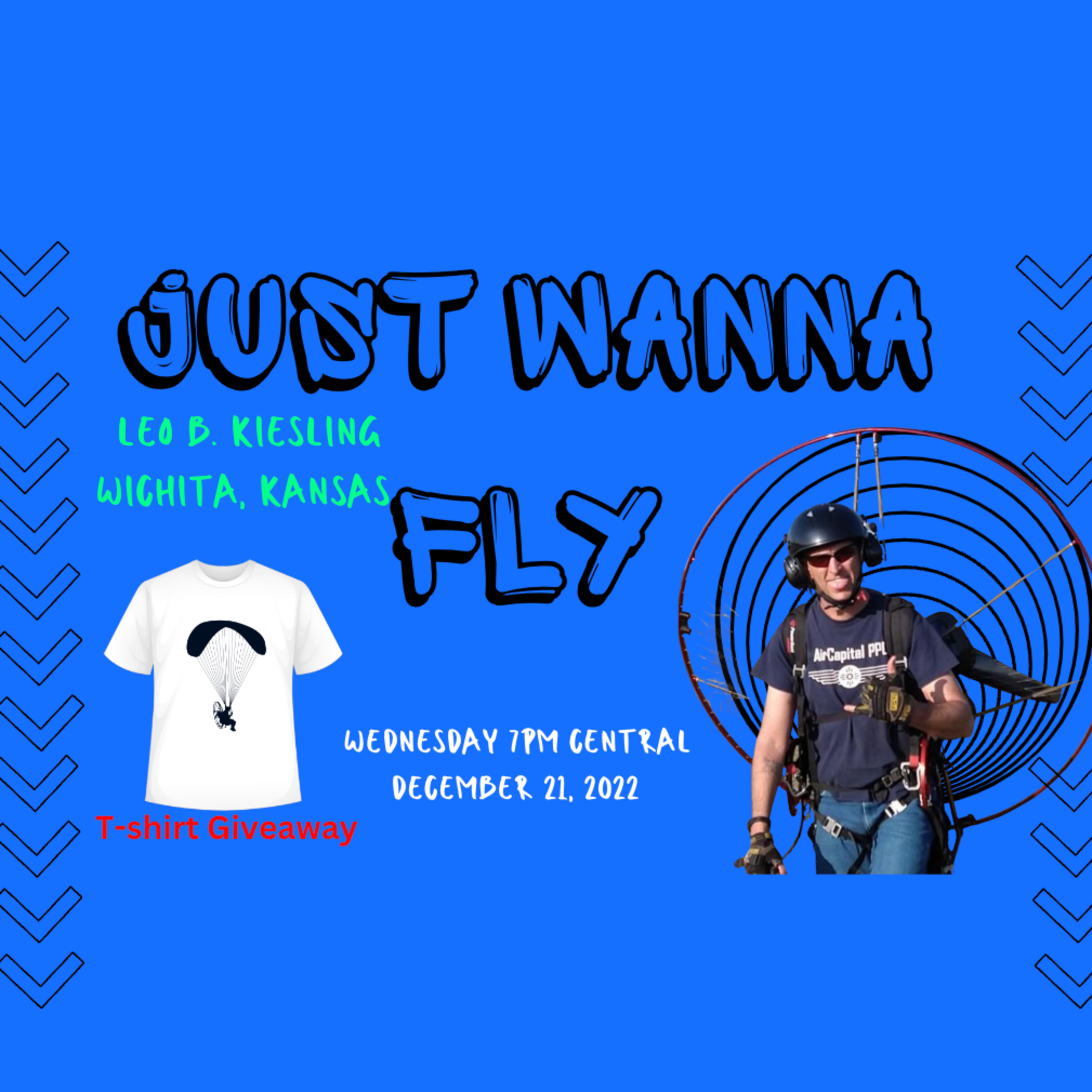 JUST WANNA FLY-#80 Leo Kiesling- lead kiting instructor with AirCapital PPG Wichita, Kansas episode artwork