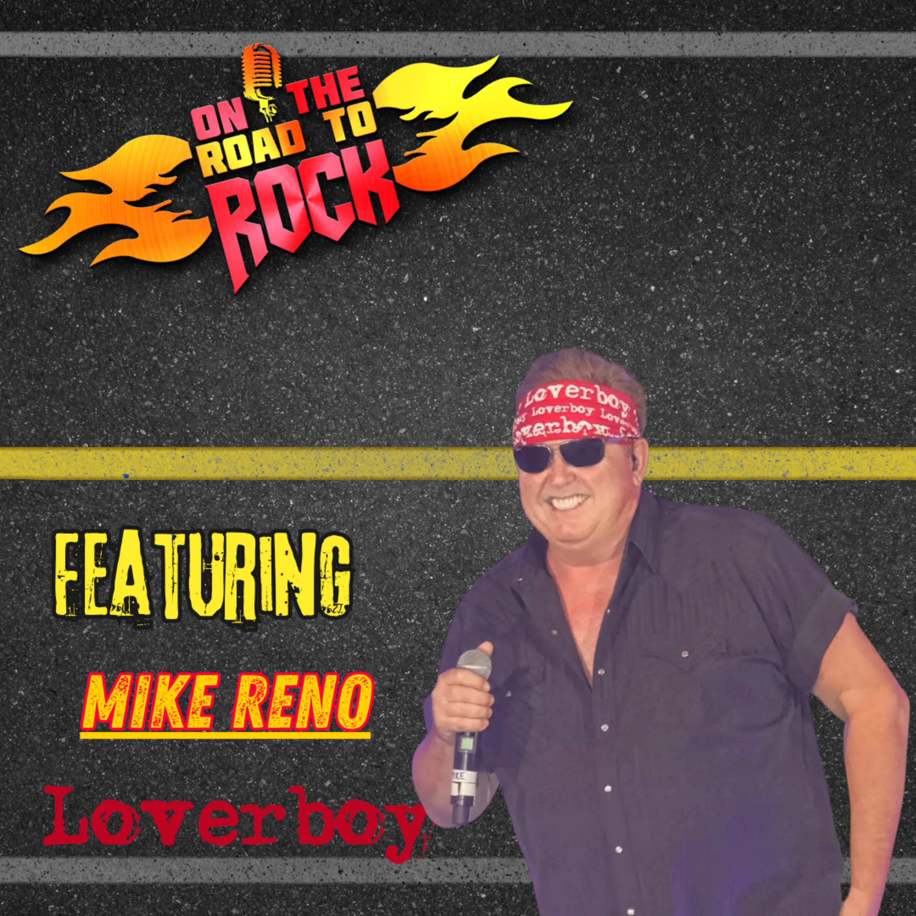 Lovin’ Every Minute of It W/ Mike Reno