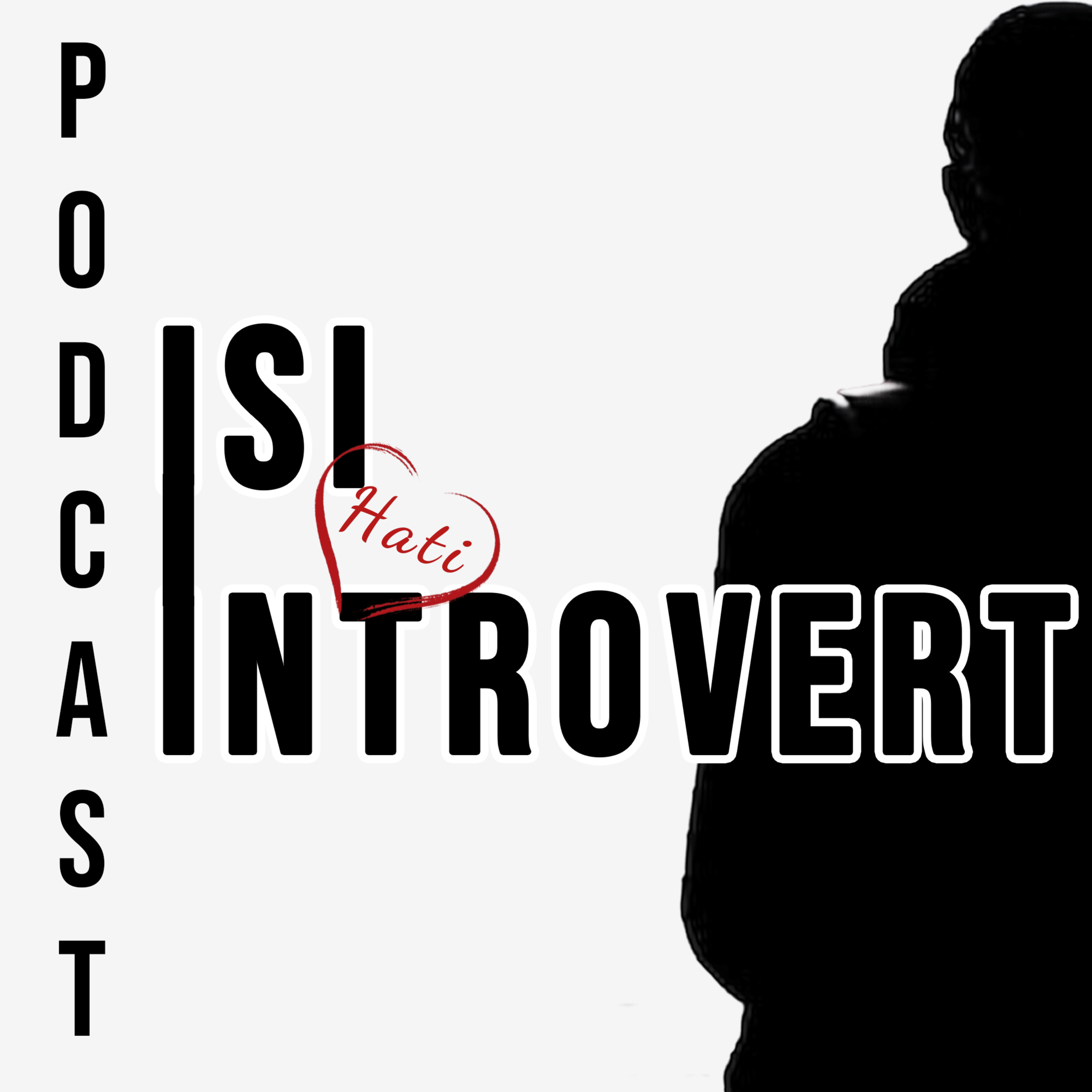 PODCAST ISI HATI INTROVERT