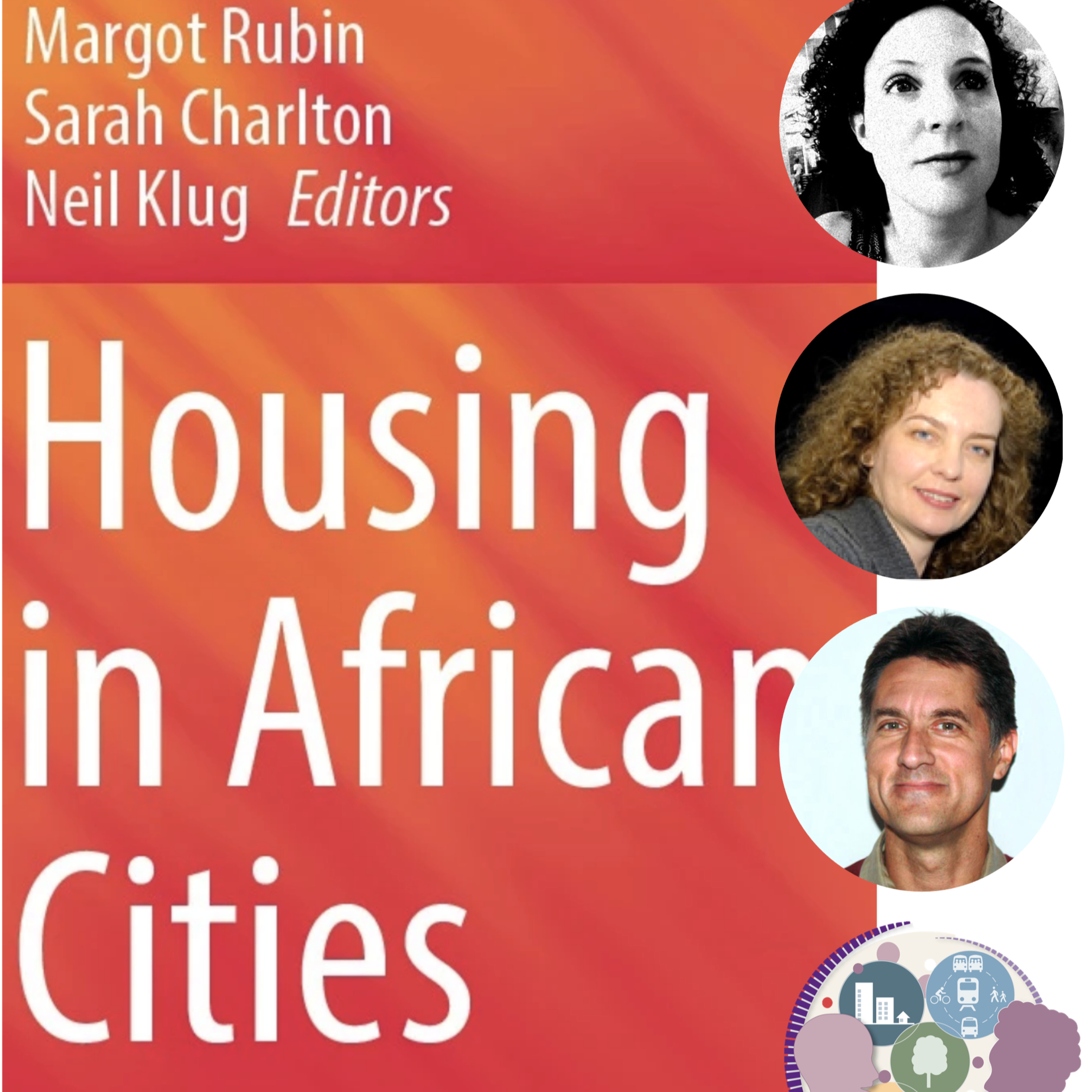 TTPod 4.1: "Housing in African Cities - A Lens on Urban Governance" - A Conversation with Book Editors Drs' Sarah Charlton, Neil Klug and Margot Rubin — Talking Transformation