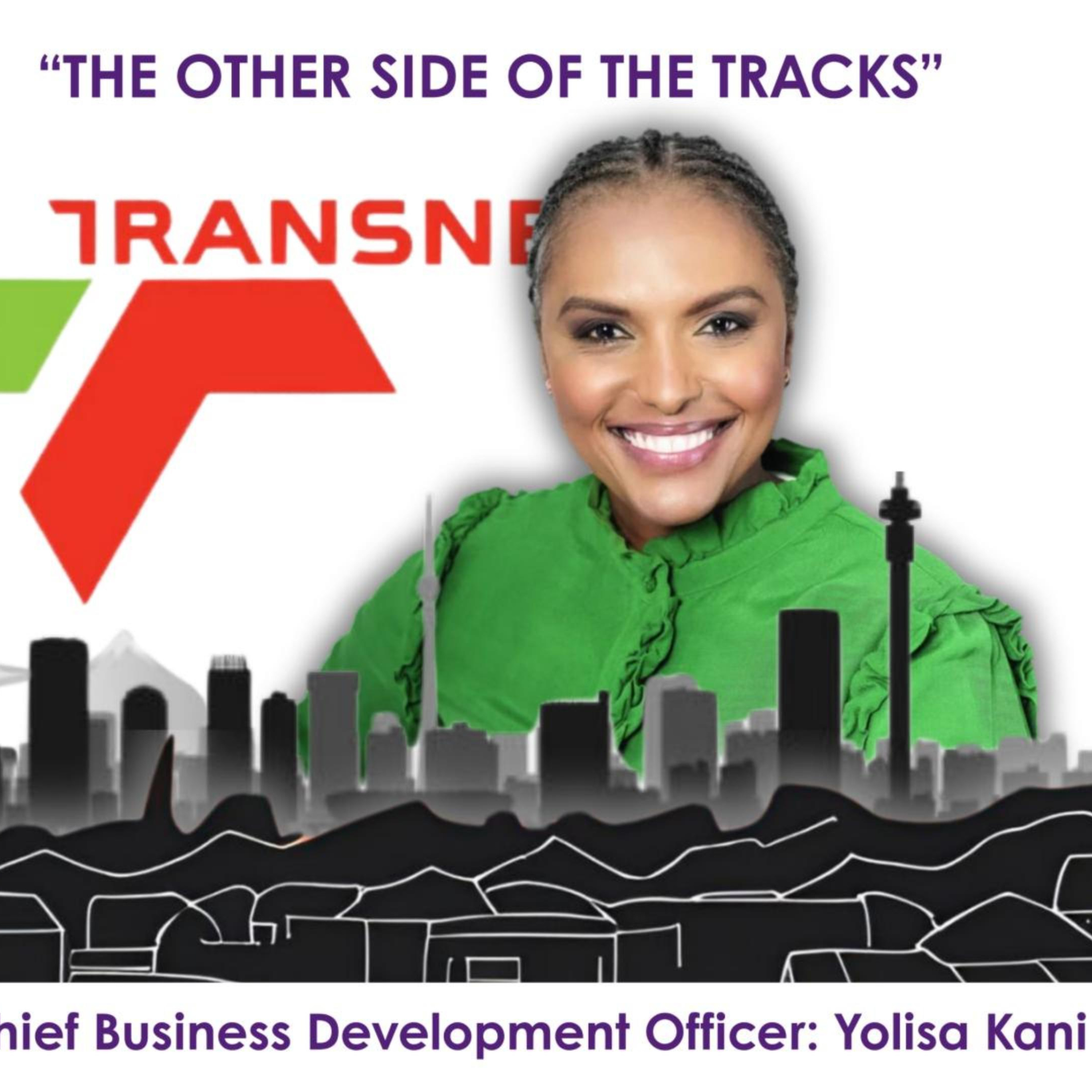 TTPod 5.3: "The Other Side of the Tracks" In Conversation with Transnet Executive - Yolisa Kani — Talking Transformation