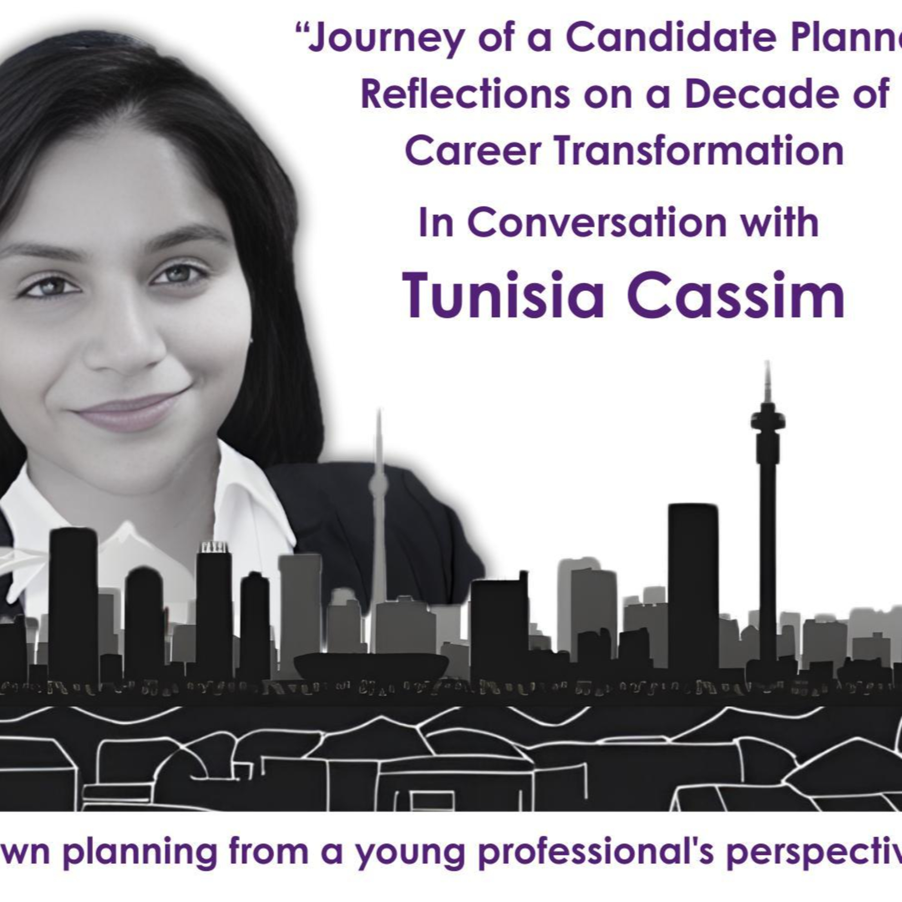TTPod 5.4: "Journey of a Candidate Town Planner" - In Conversation with Tunisia Cassim — Talking Transformation