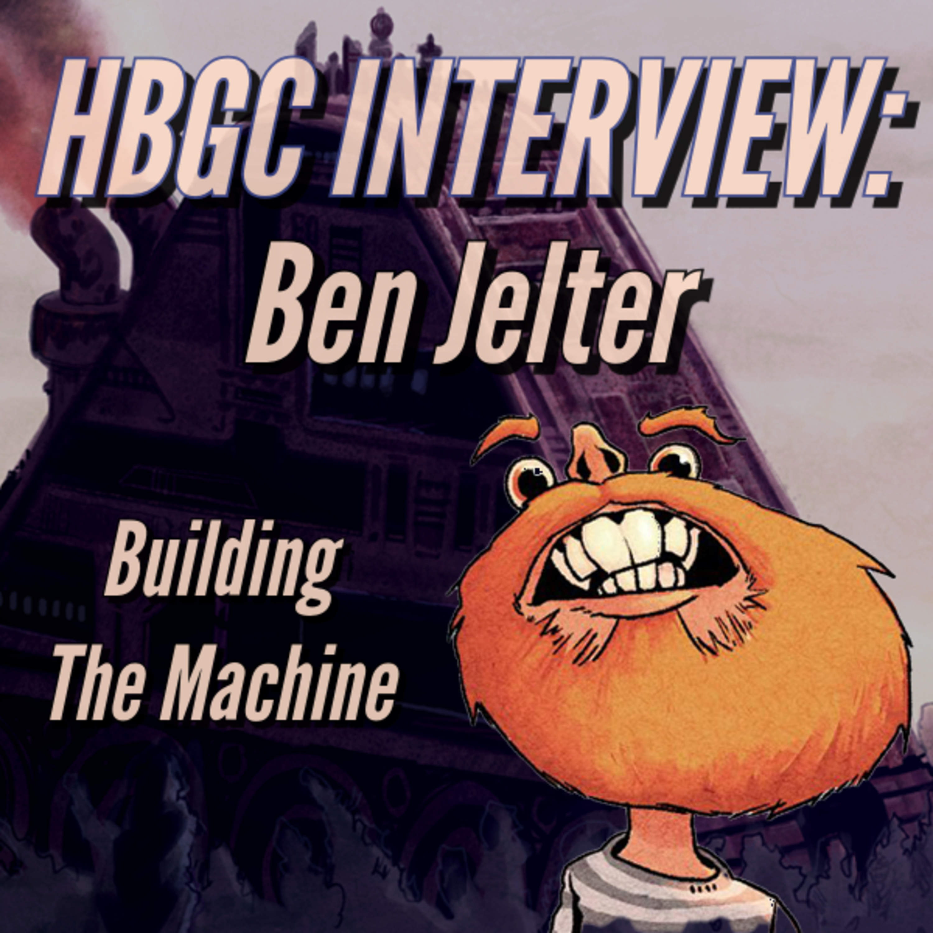 Building "The Machine" with Ben Jelter