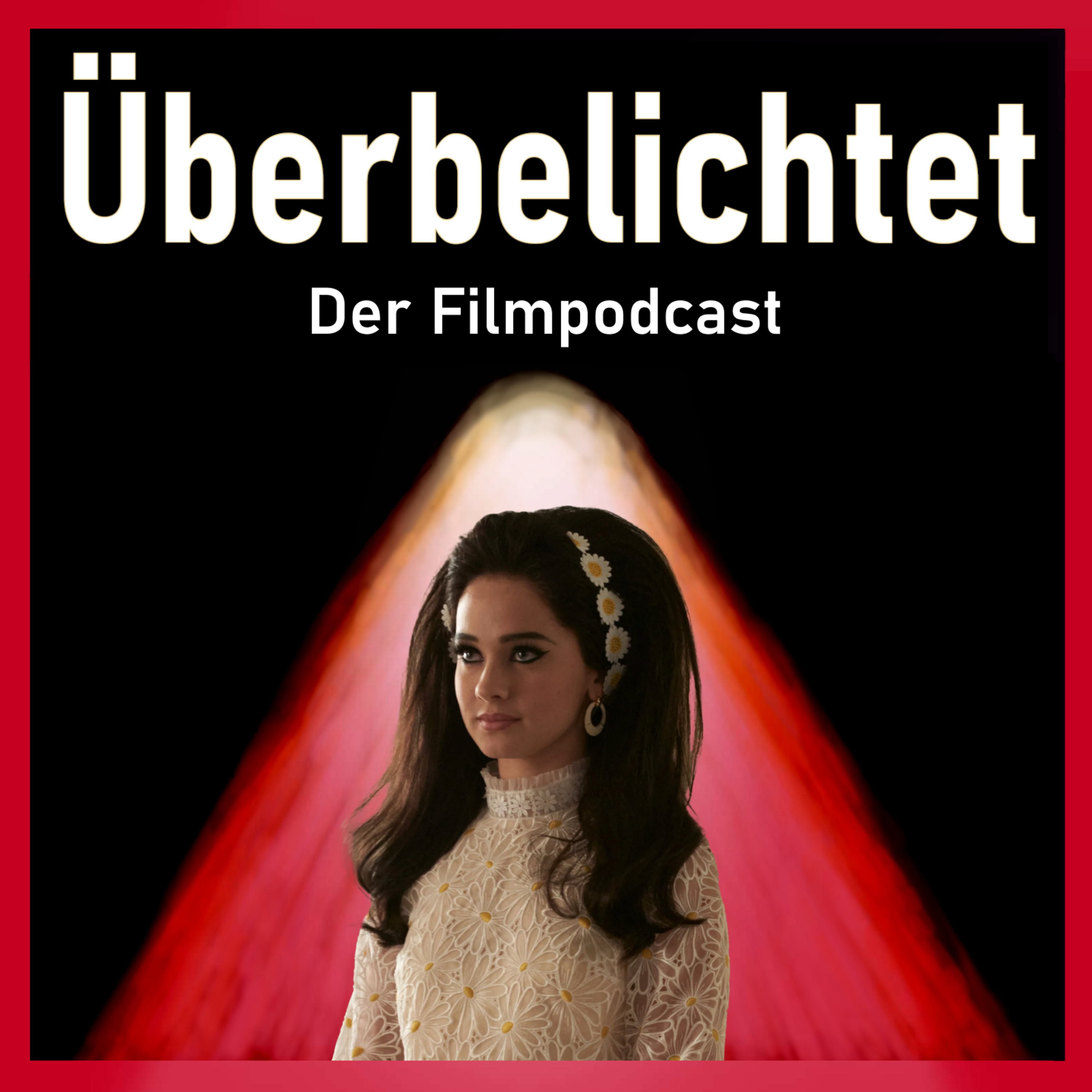 Überbelichtet - Der Filmpodcast