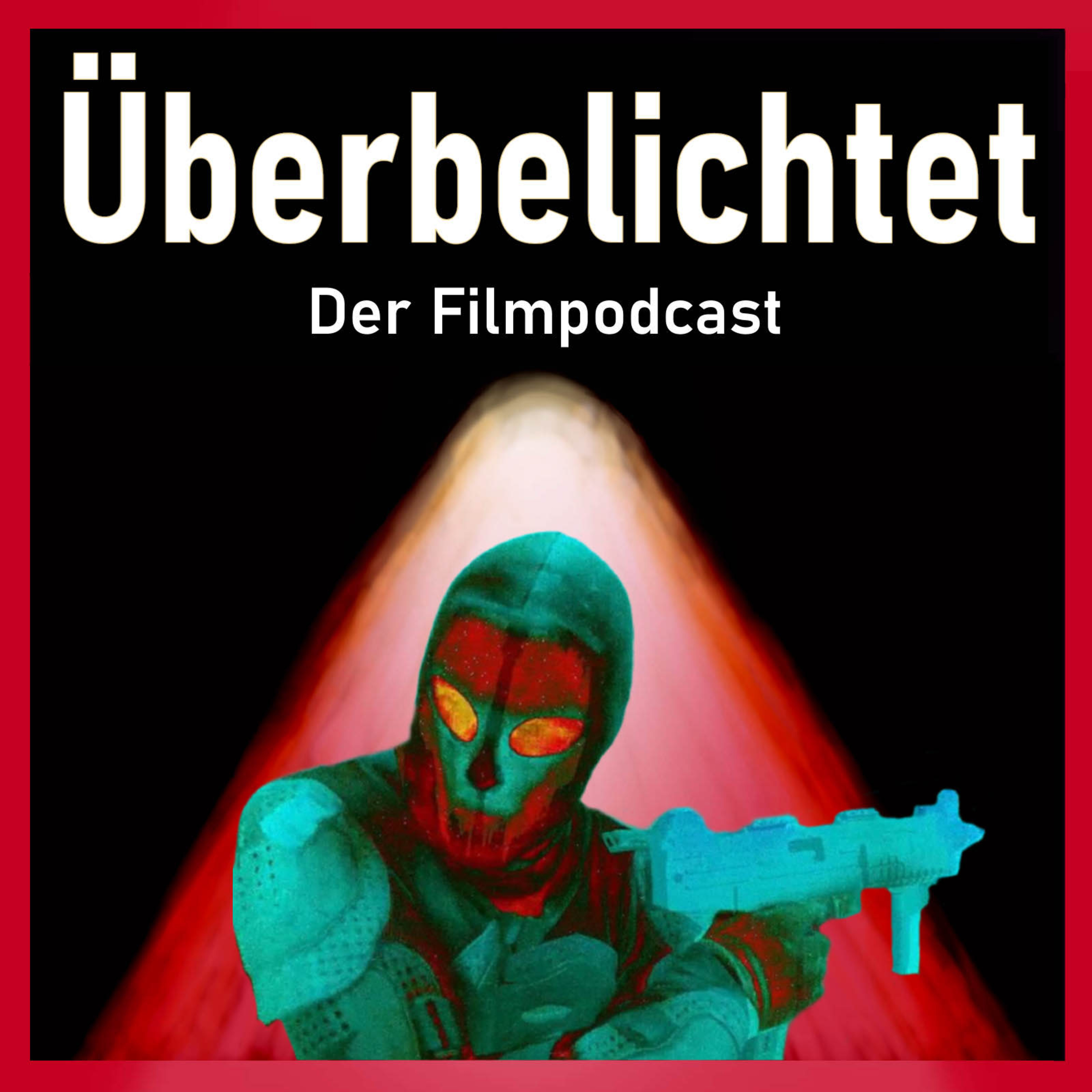 Überbelichtet - Der Filmpodcast