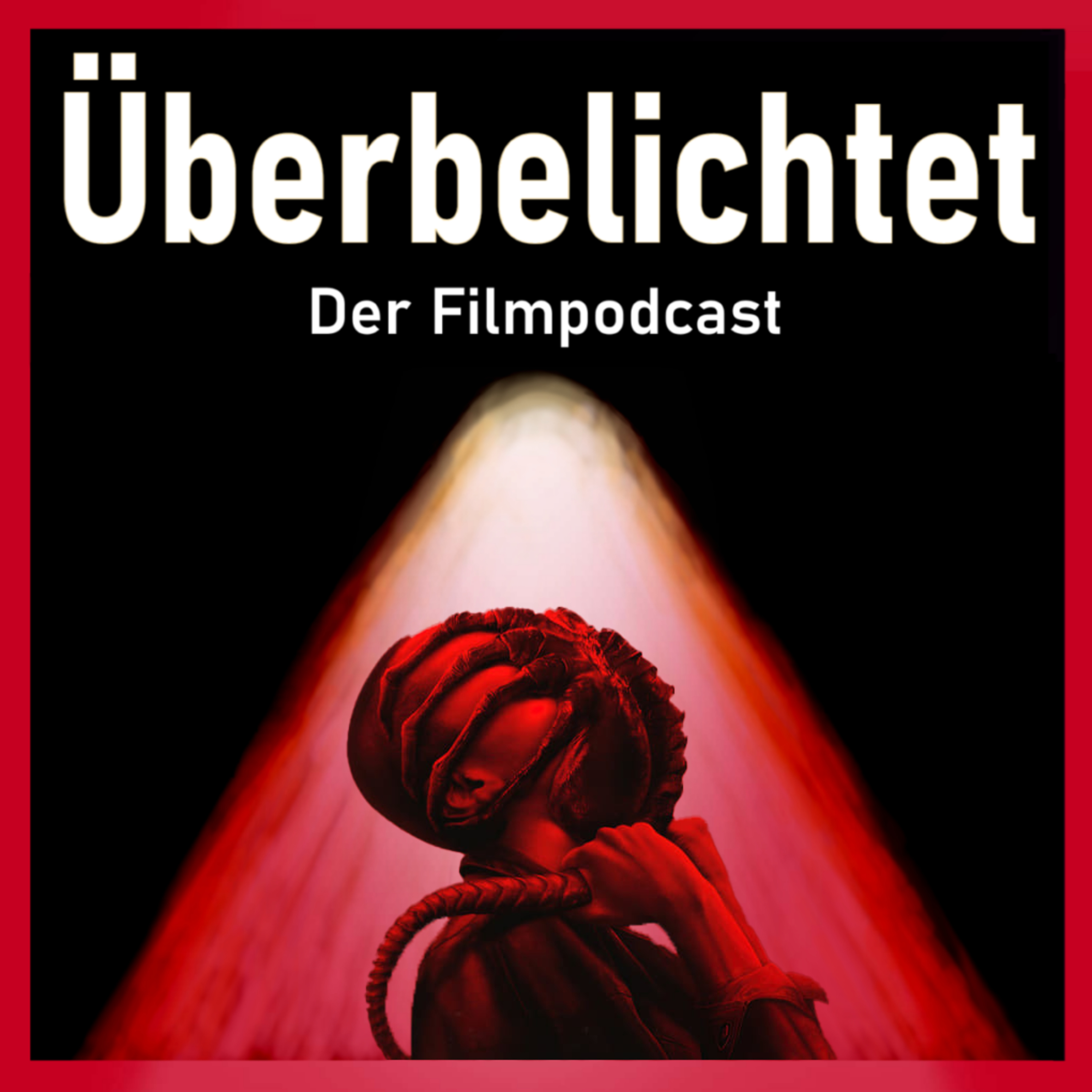 Überbelichtet - Der Filmpodcast