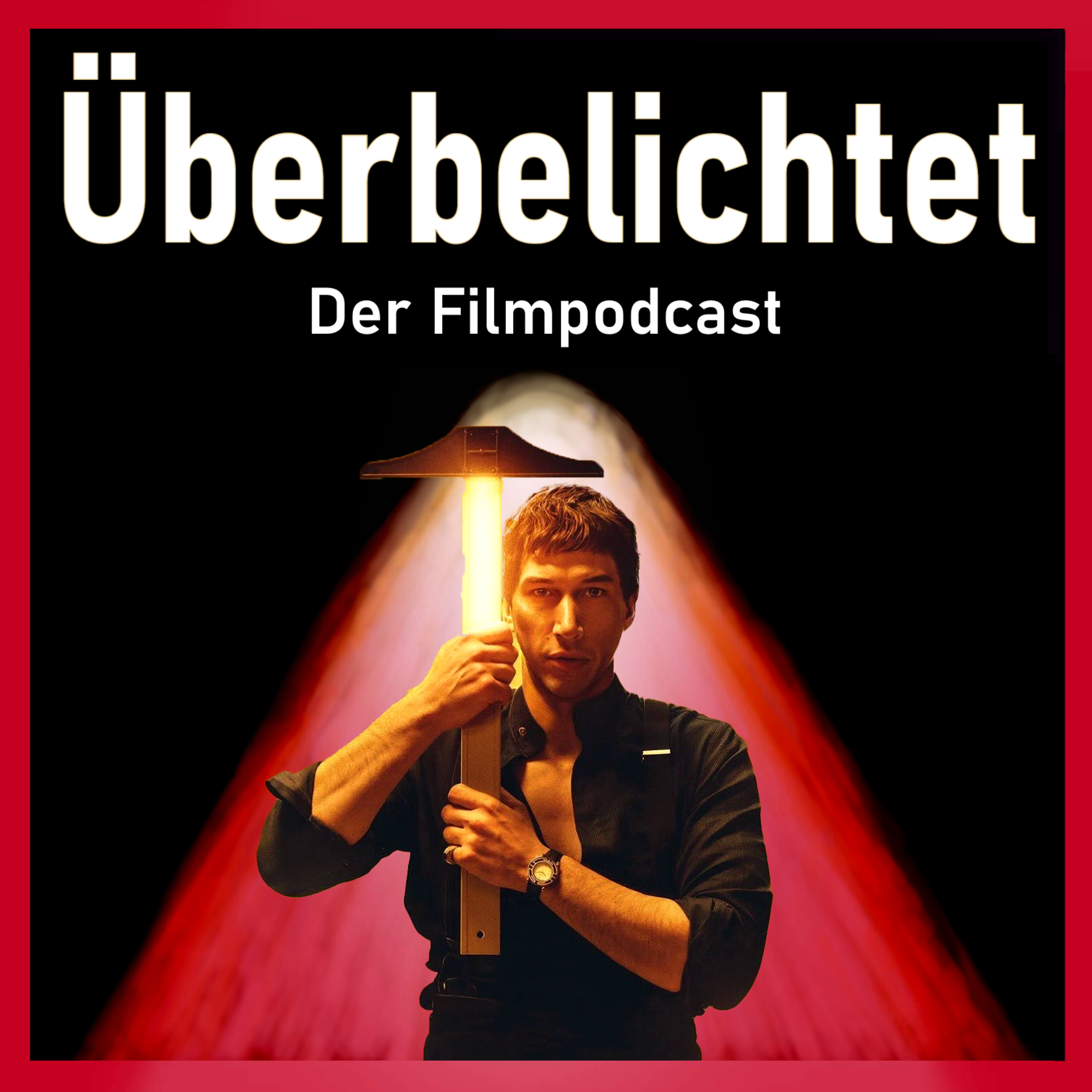 Überbelichtet - Der Filmpodcast