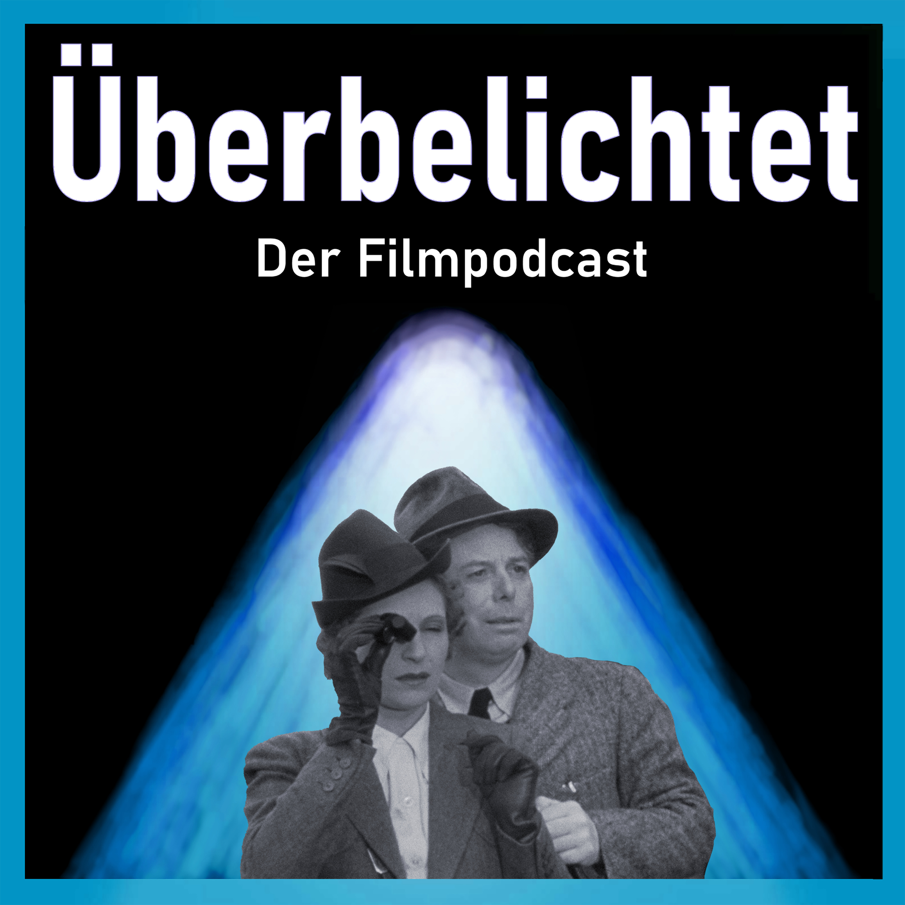 Überbelichtet - Der Filmpodcast