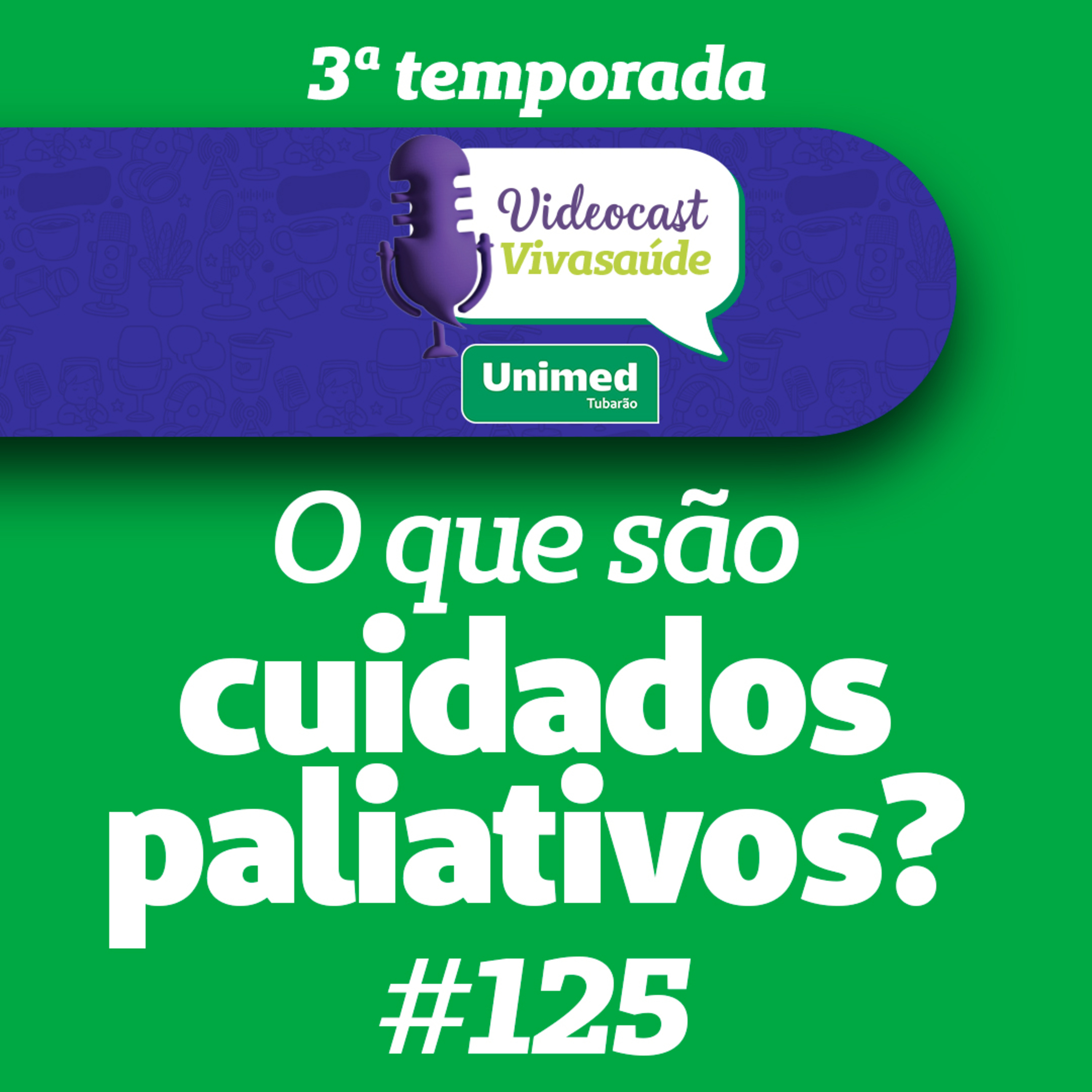 #125 - O Que São Cuidados Paliativos? episode artwork