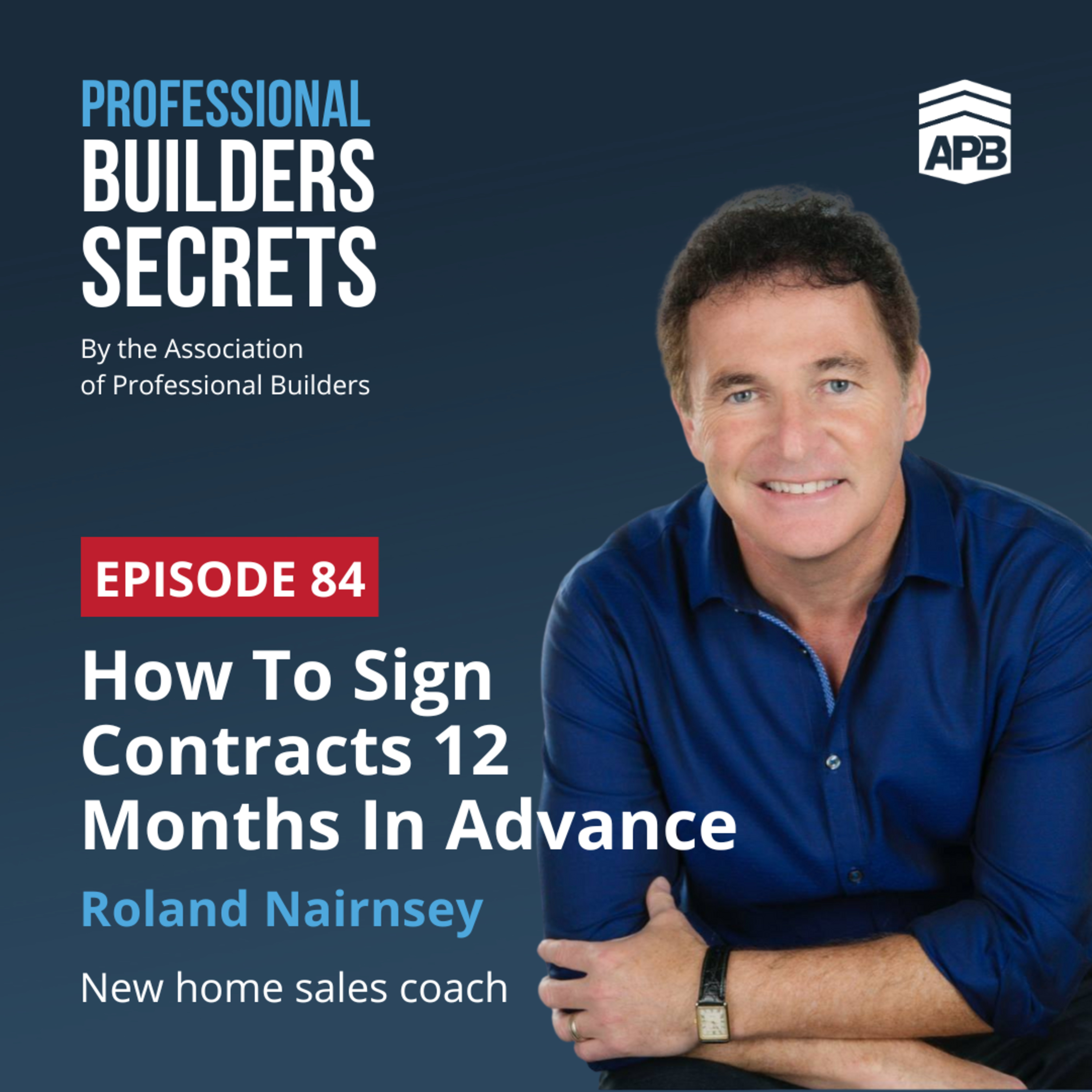 84. How To Sign Contracts 12 Months In Advance With Roland Nairnsey episode artwork