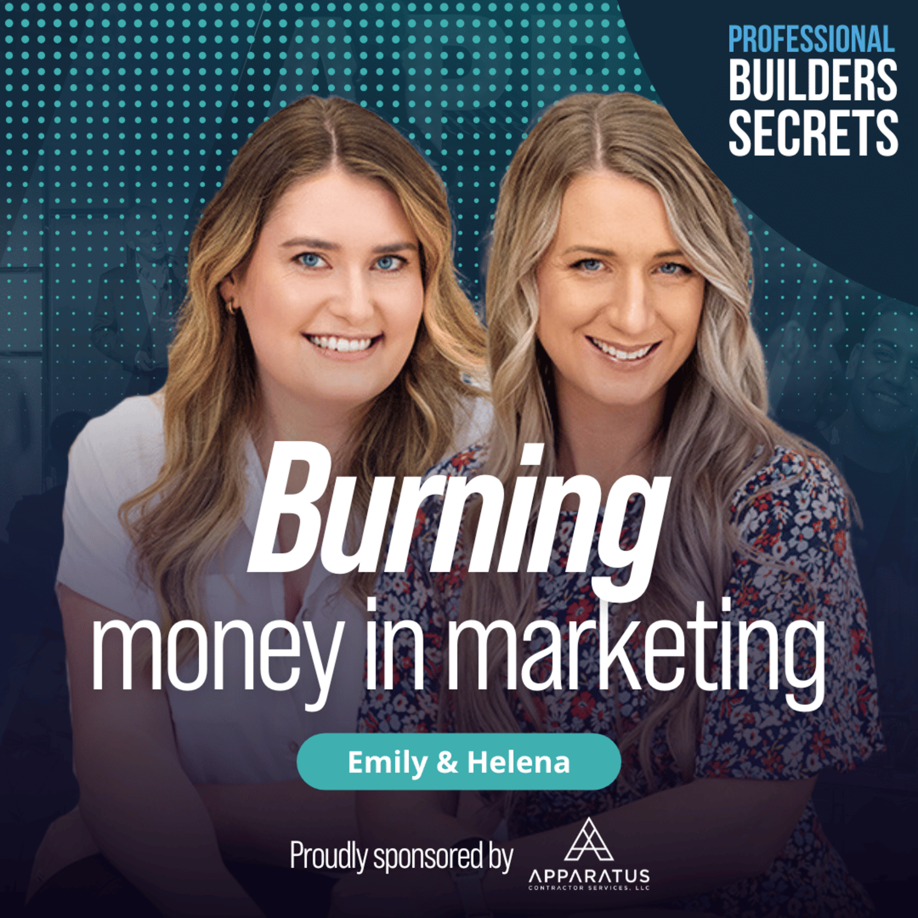 204. Burning Money In Marketing With Emily & Helena