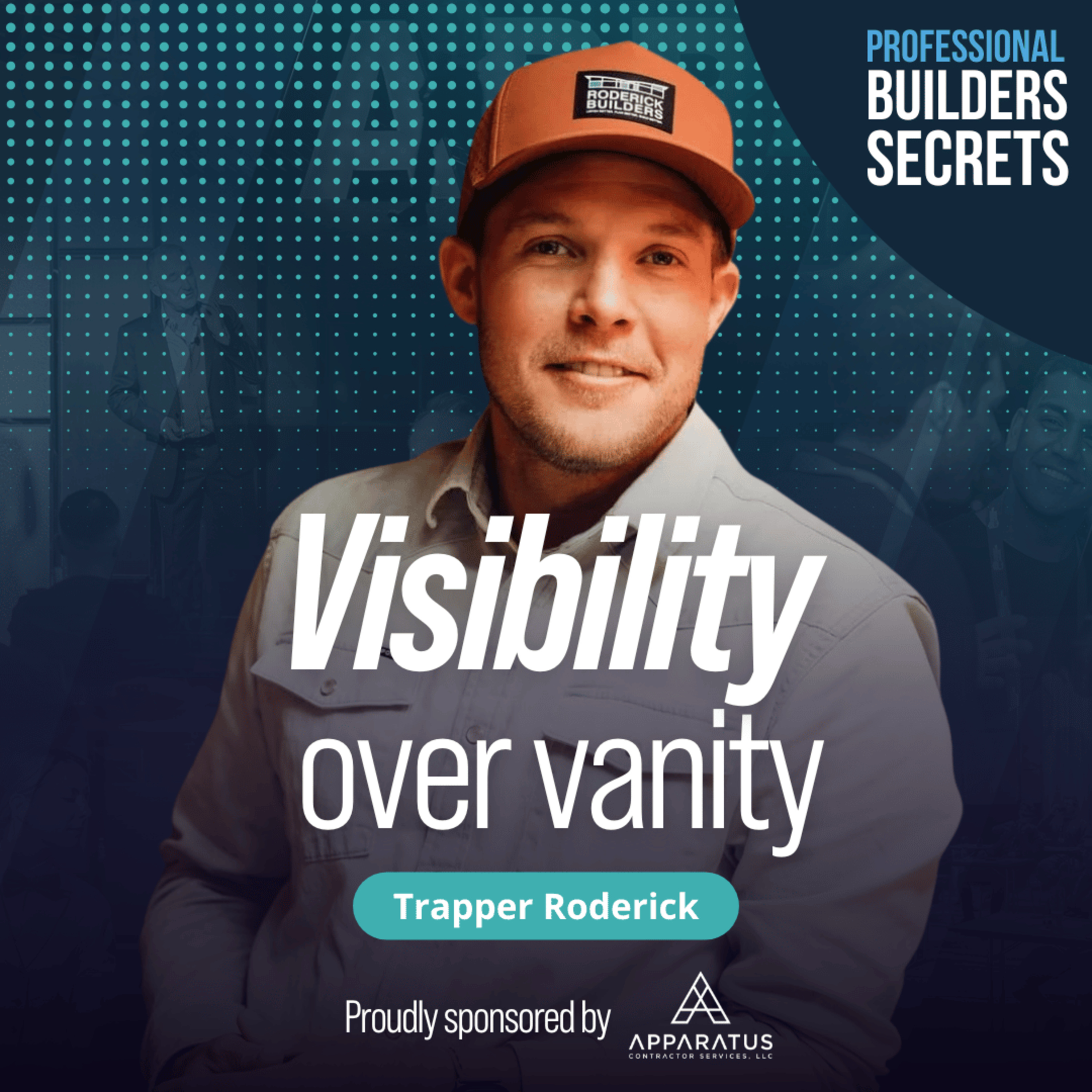 226. Visibility Over Vanity With Trapper Roderick episode artwork