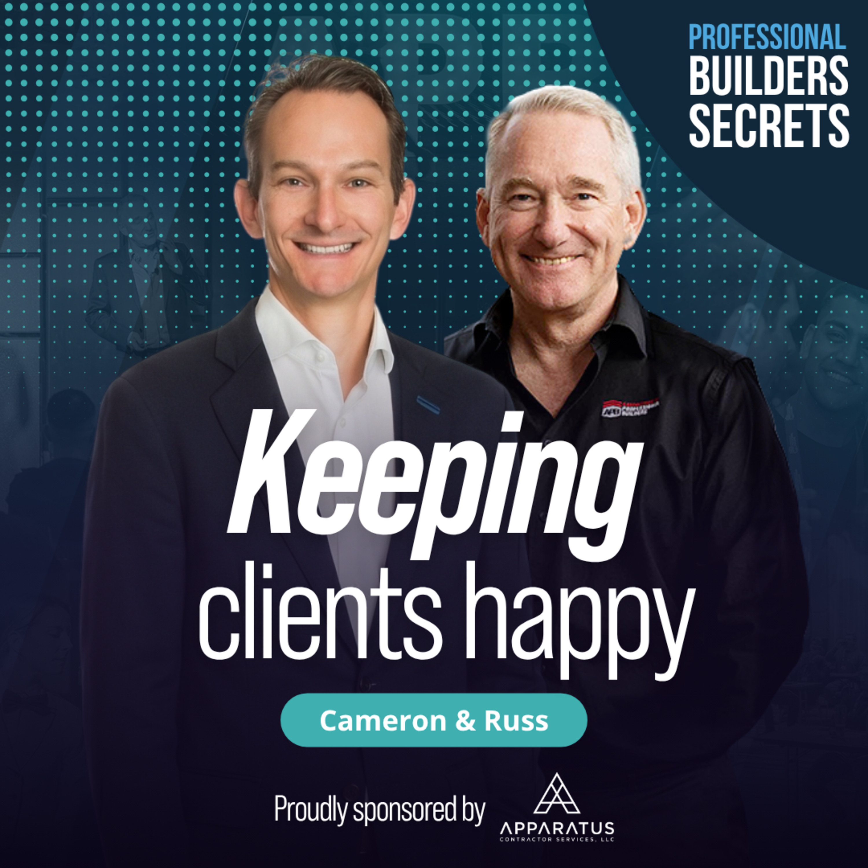237. Keeping Clients Happy with Cameron Jahn & Russ Stephens episode artwork