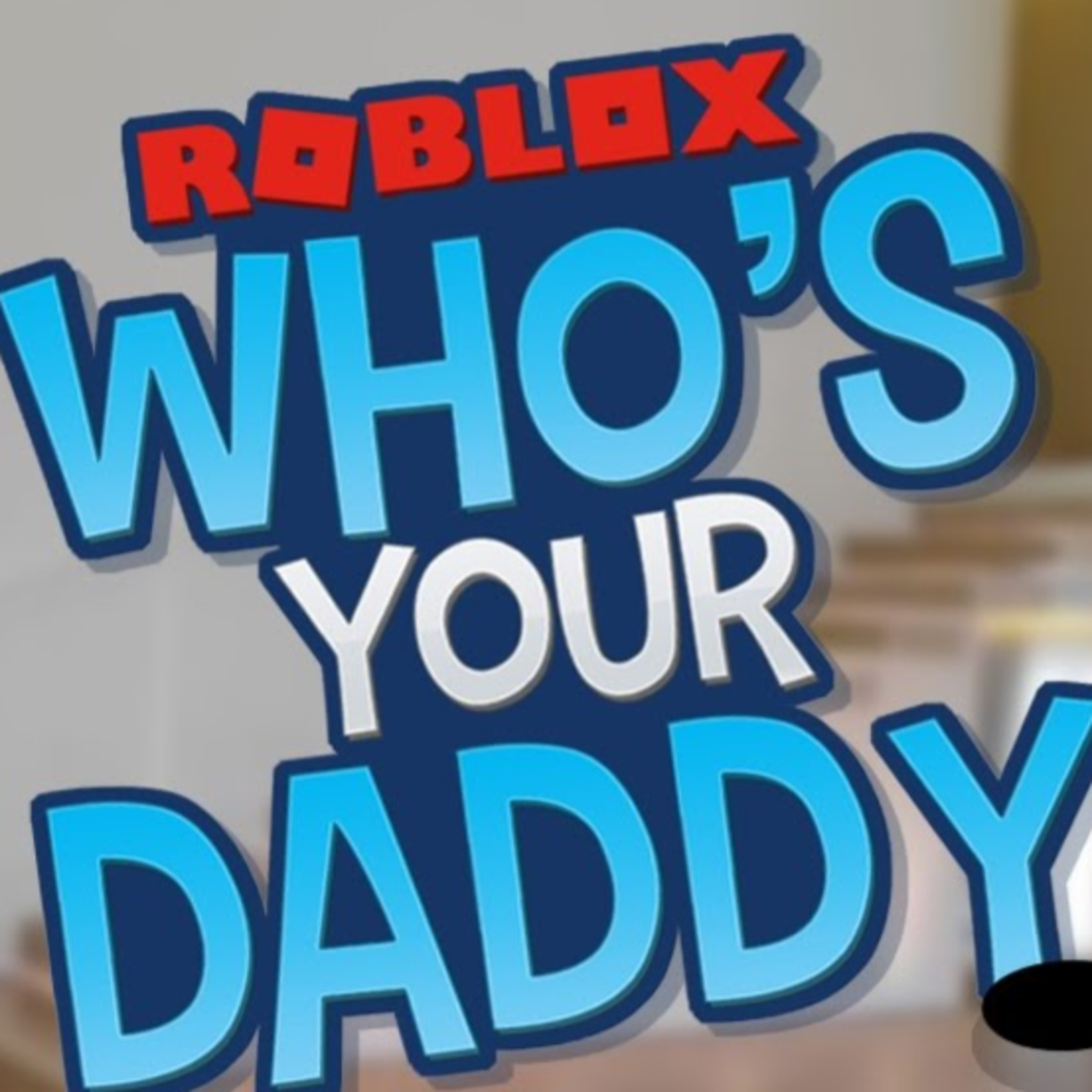 Who's Your Daddy