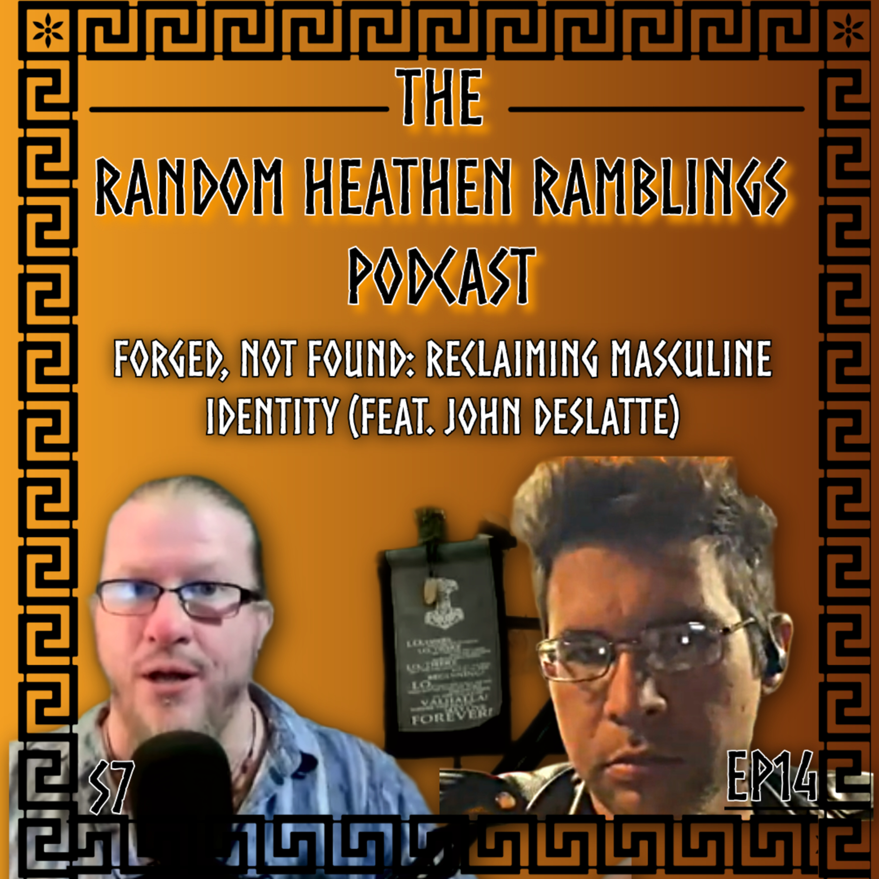 Forged, Not Found: Reclaiming Masculine Identity. [RHR S7, EP14 feat. John Deslatte] episode artwork