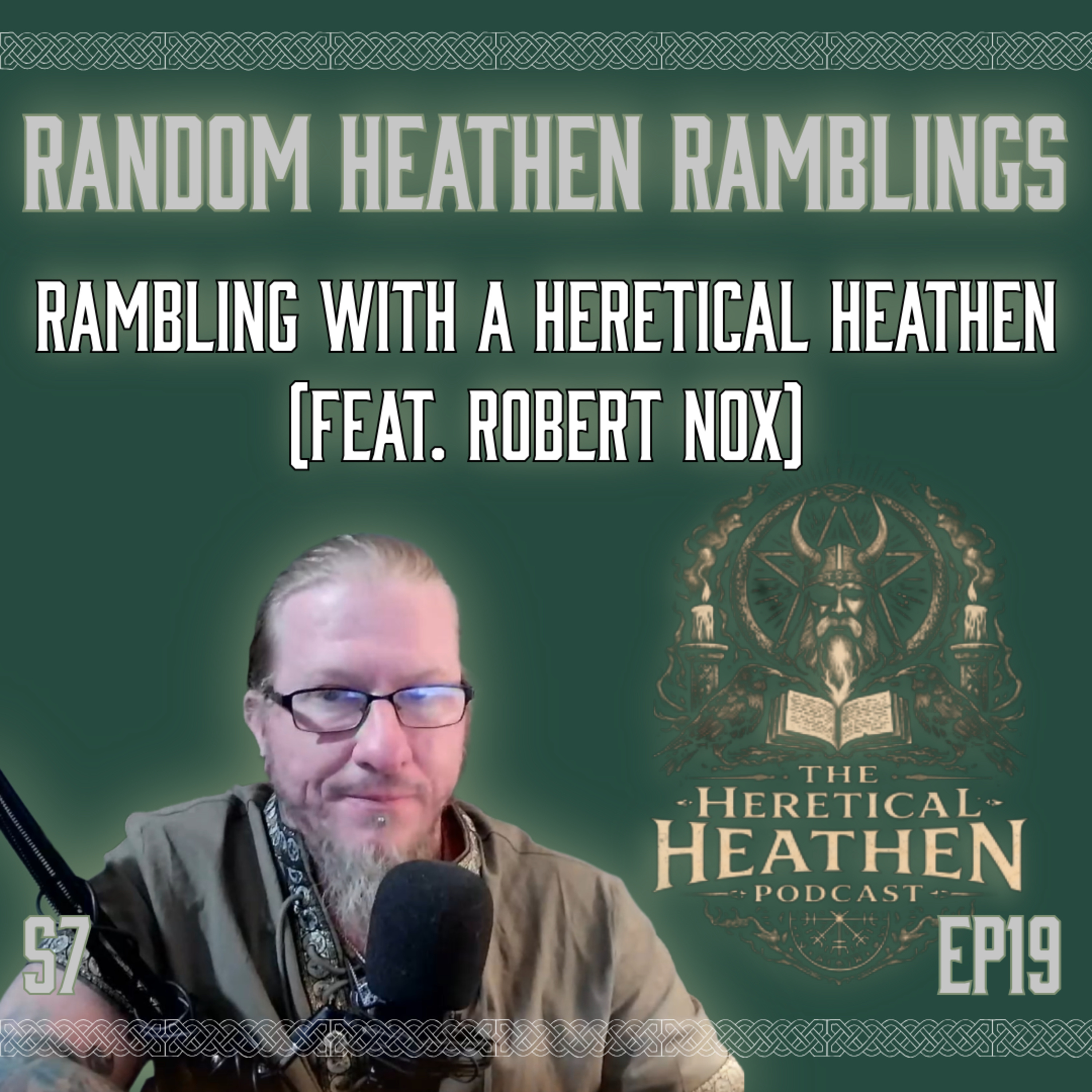 Rambling With A Heretical Heathen [RHR S7 EP19 feat. Robert Nox] episode artwork