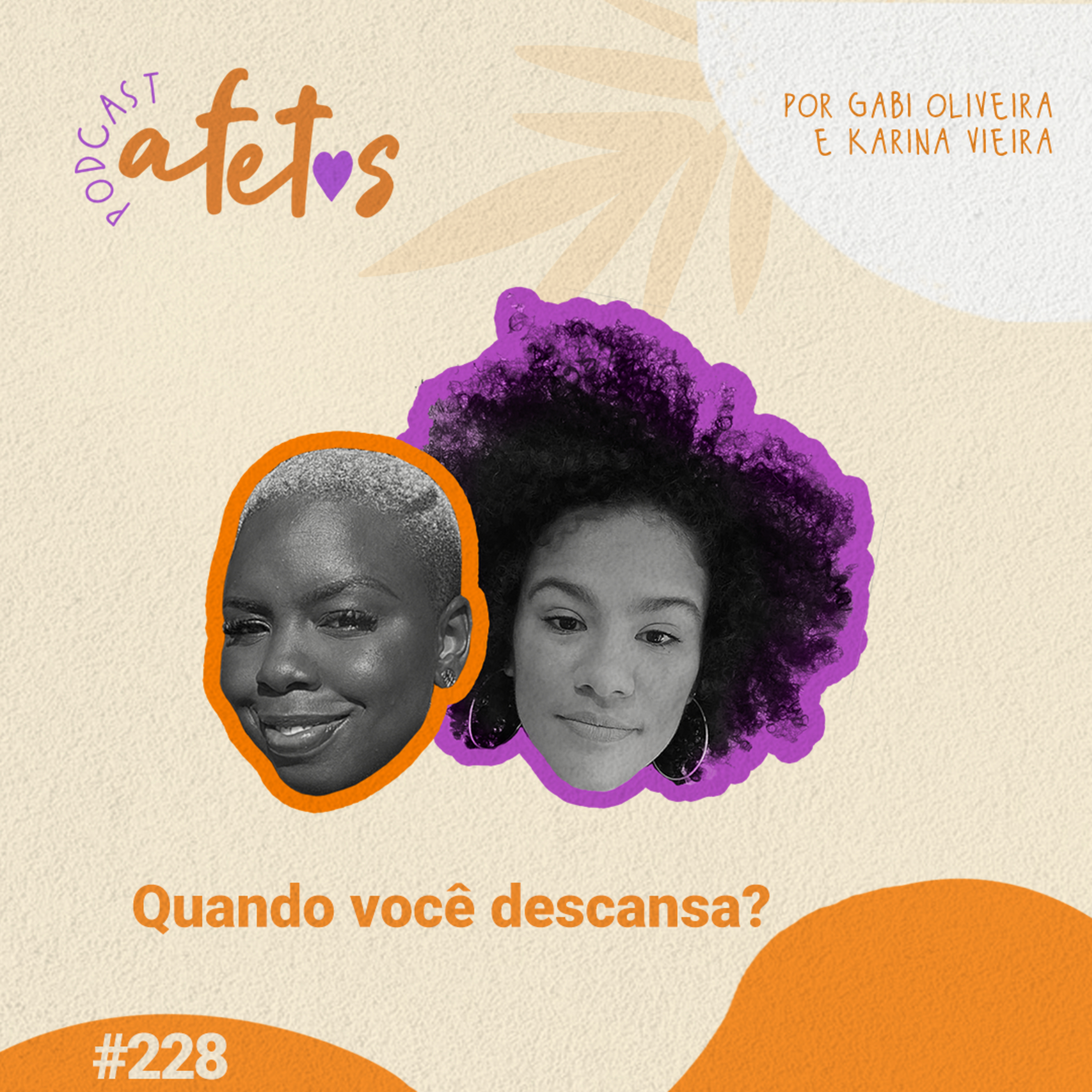 QUANDO VOCÊ DESCANSA? - AFETOS #228
