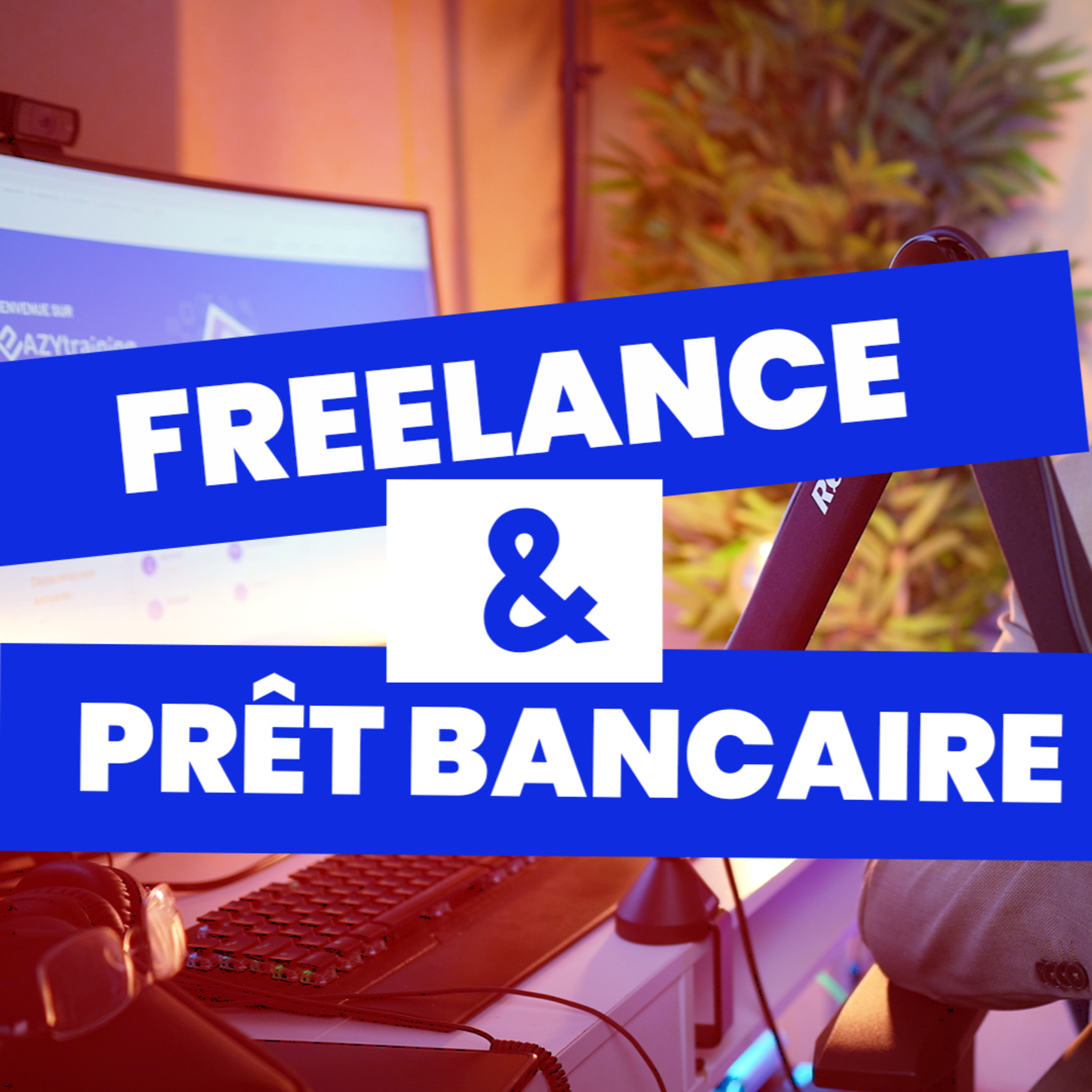 100 - [Freelance] Comment obtenir un prêt bancaire quand on est freelance  episode artwork