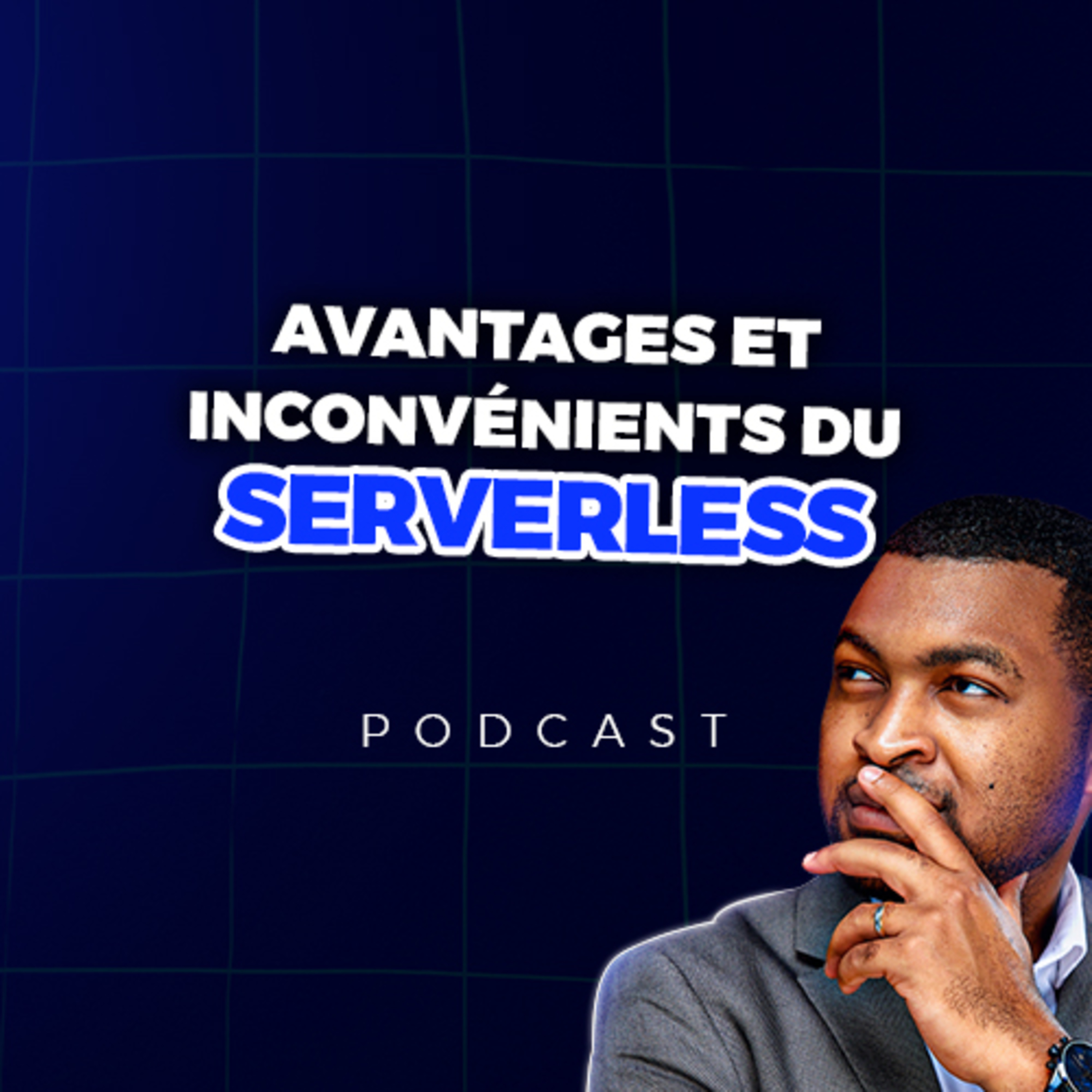11 - [Serverless] Avantages et Inconvénients du Serverless episode artwork