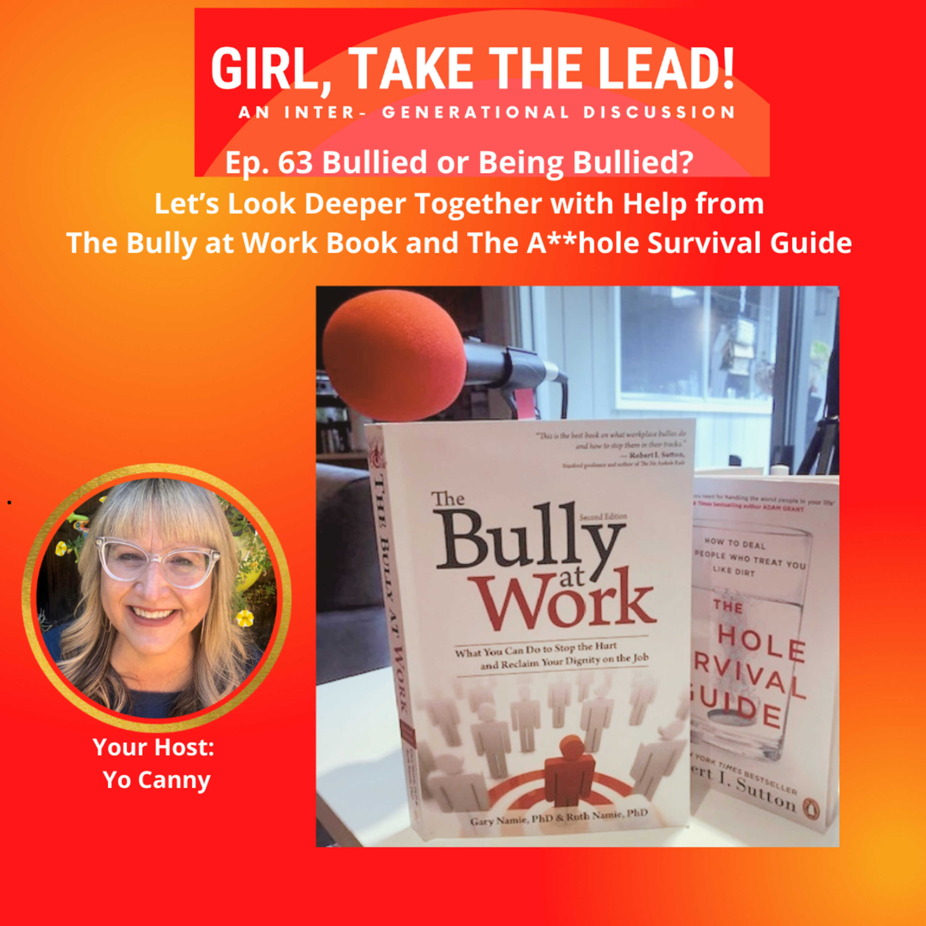 63. Discussing the Bully Mindset - With Help from the books: The Bully at Work and The A**hole Survival Guide  episode artwork