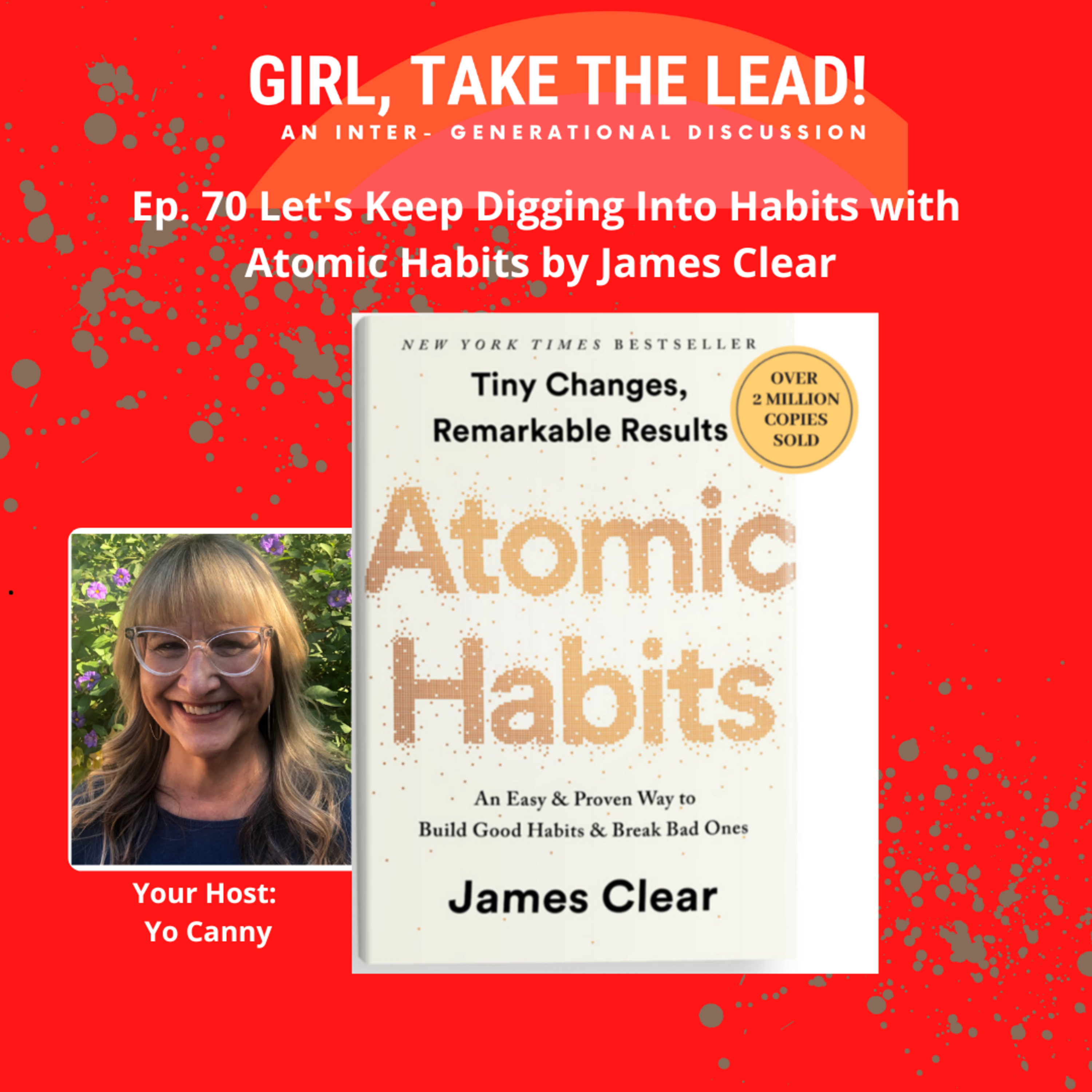70. Let's Keep Digging Into Habits with Atomic Habits by James Clear episode artwork