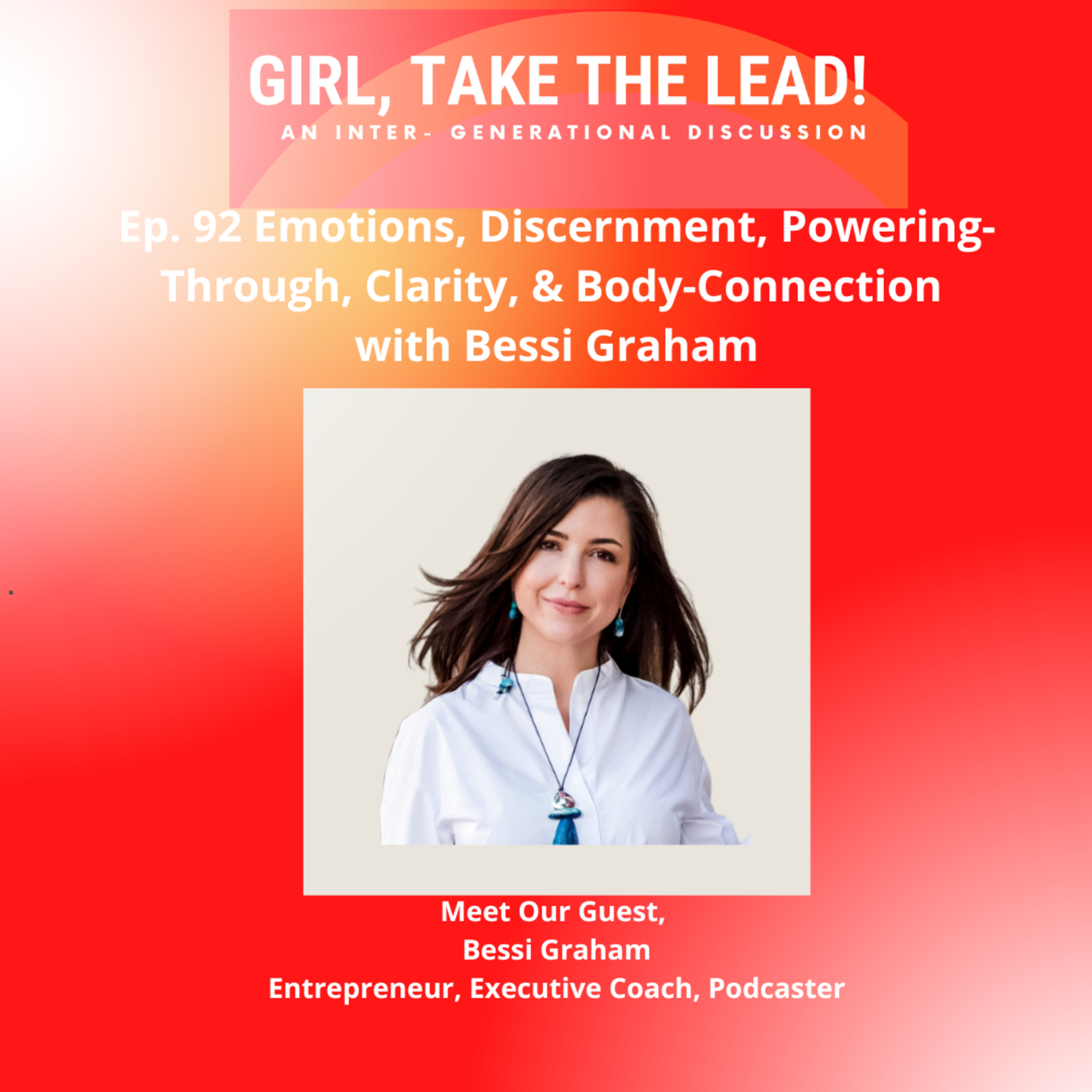 92. Emotions, Discernment, Powering-Through, Clarity, & Body-Connection with ﻿Bessi Graham episode artwork