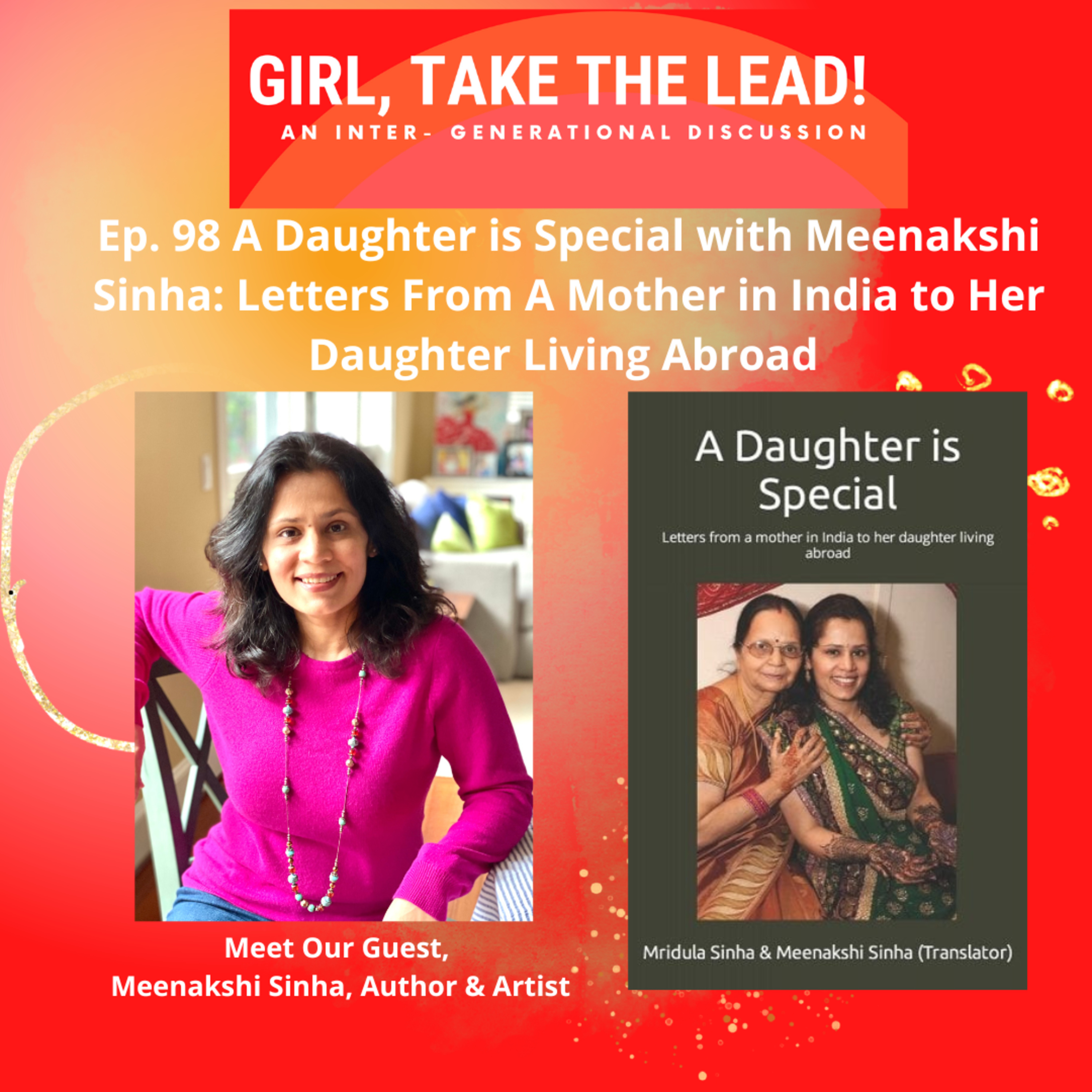 98. A Daughter is Special with Meenakshi Sinha: Letters From A Mother in ﻿India to Her Daughter Living Abroad episode artwork