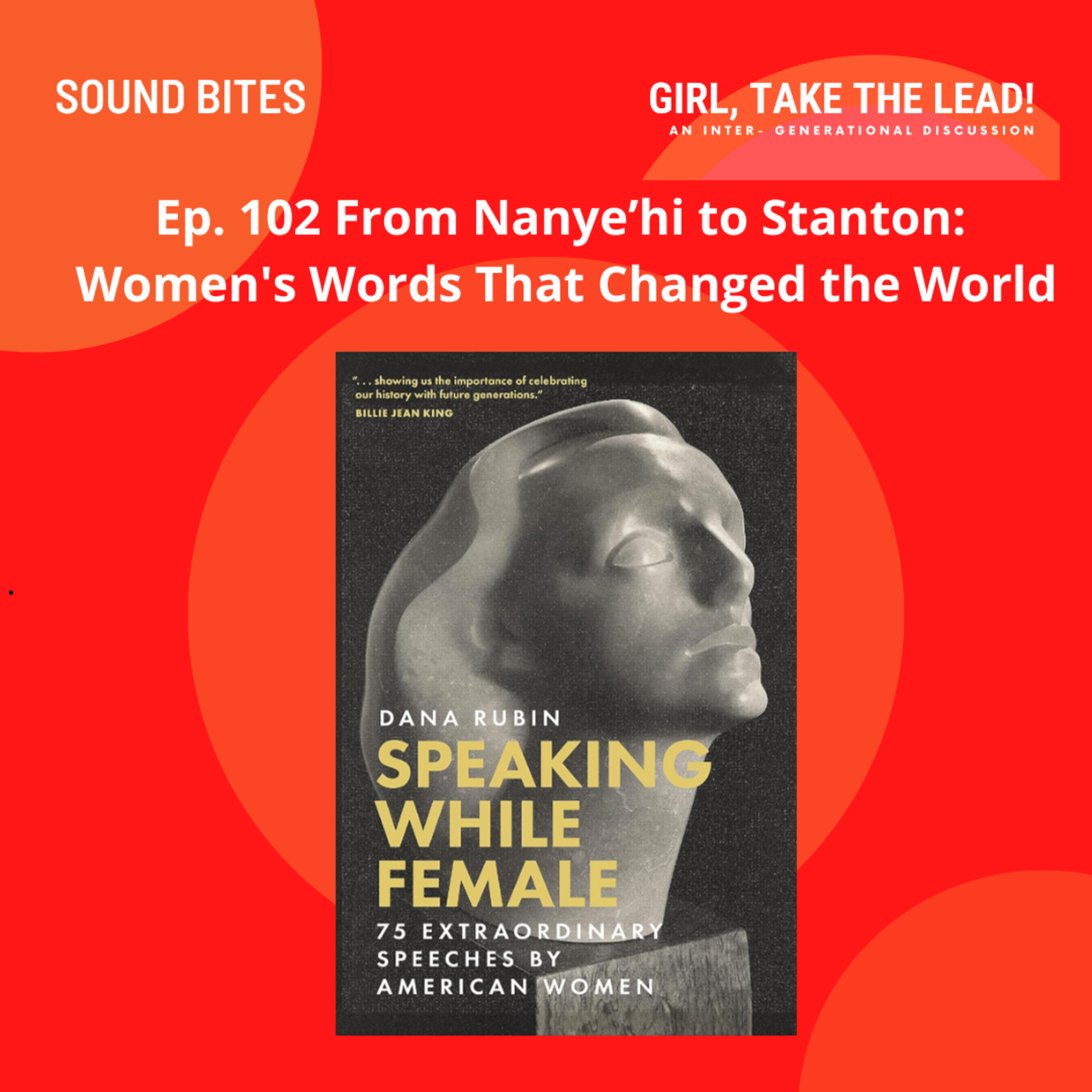 102. From Nanye’hi to Stanton: Women's Words That Changed the World episode artwork