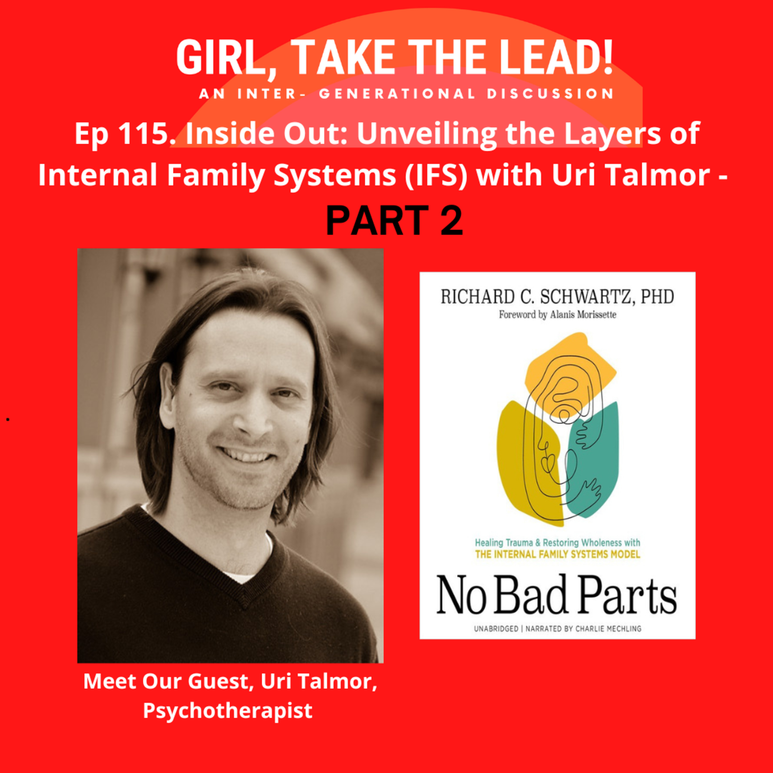 116. PART 2 - Inside Out: Unveiling the Layers of Internal Family Systems (IFS) with Uri Talmor episode artwork