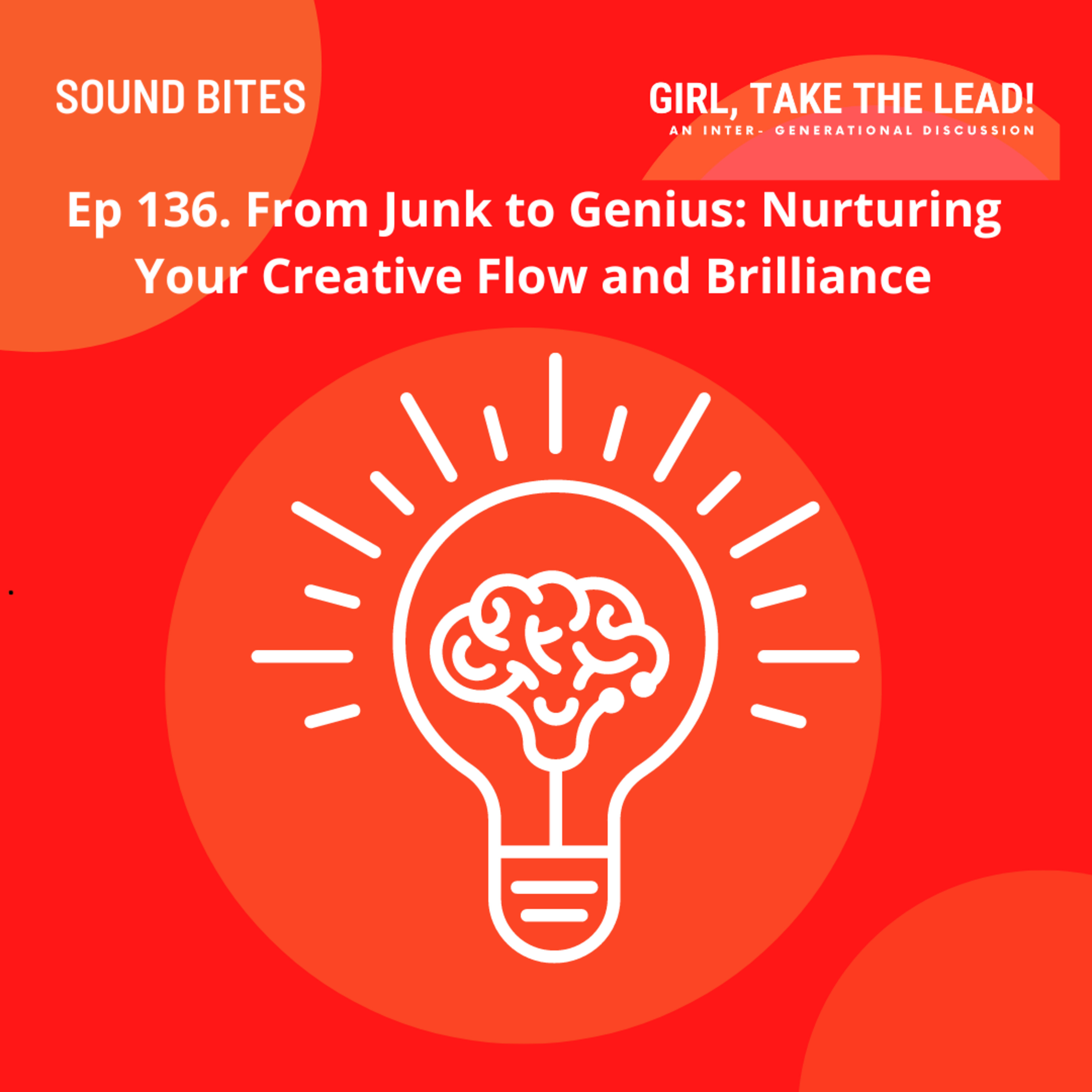136. From Junk to Genius: Nurturing Your Creative Flow and Brilliance episode artwork