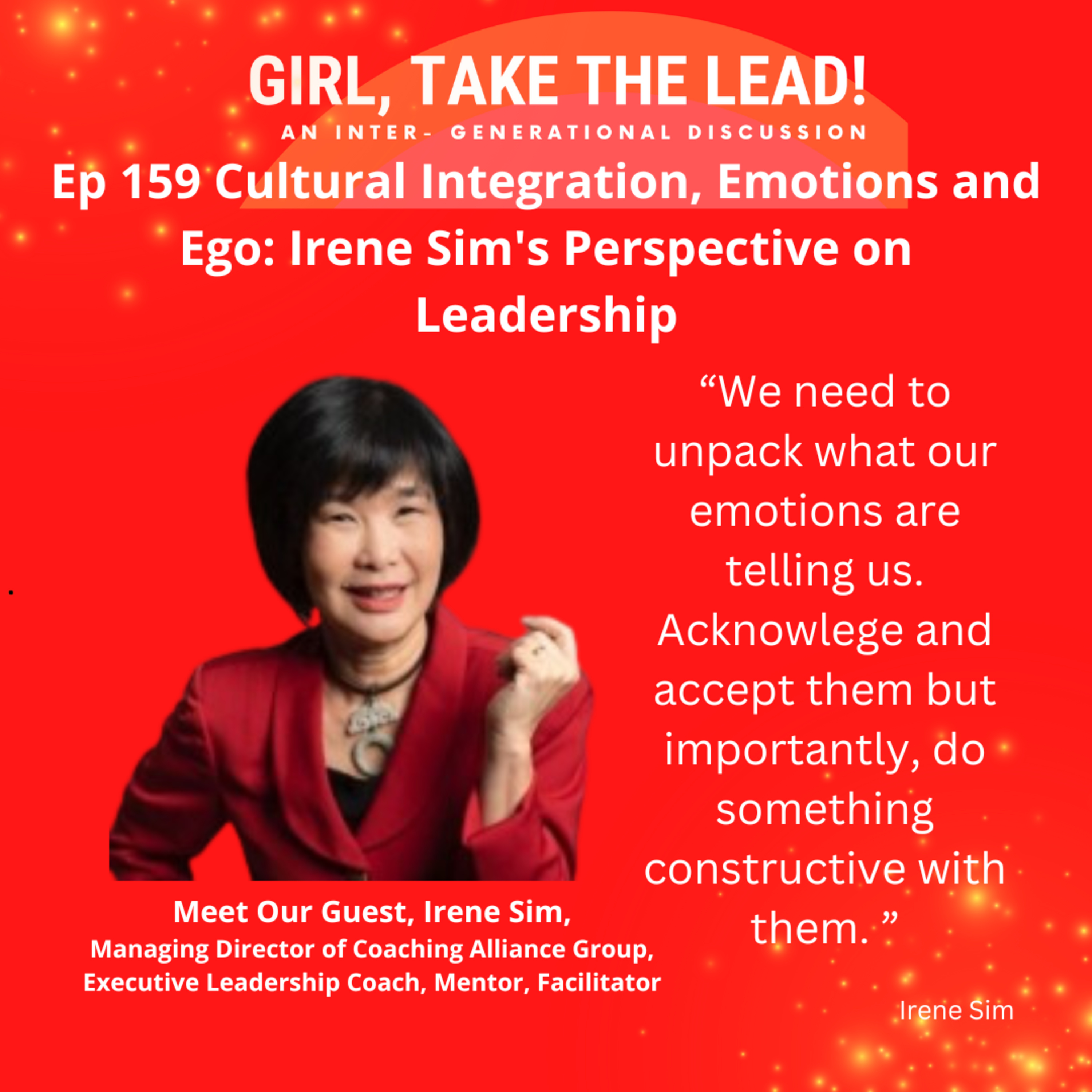  159 Cultural Integration, Emotions and Ego: Irene Sim's Perspective on Leadership episode artwork