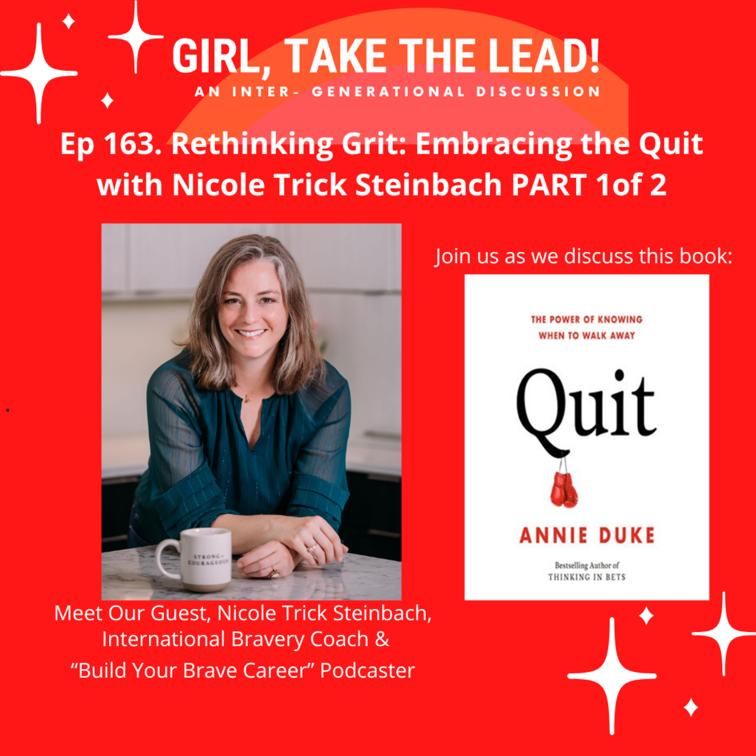 163. Rethinking Grit: Embracing the Quit with Nicole Trick Steinbach PART 1 of 2 episode artwork