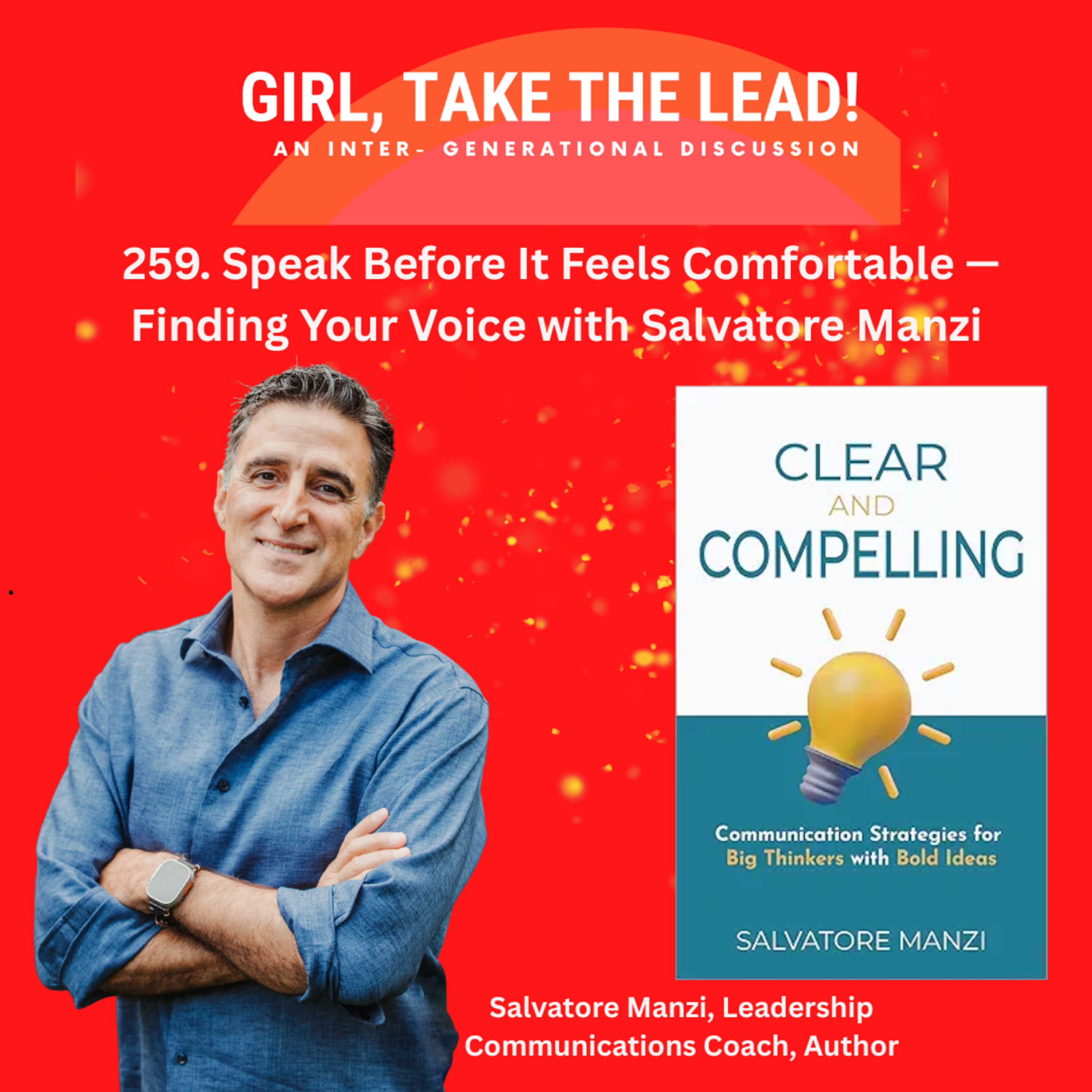 259. Speak Before It Feels Comfortable — Finding Your Voice with Salvatore Manzi  episode artwork