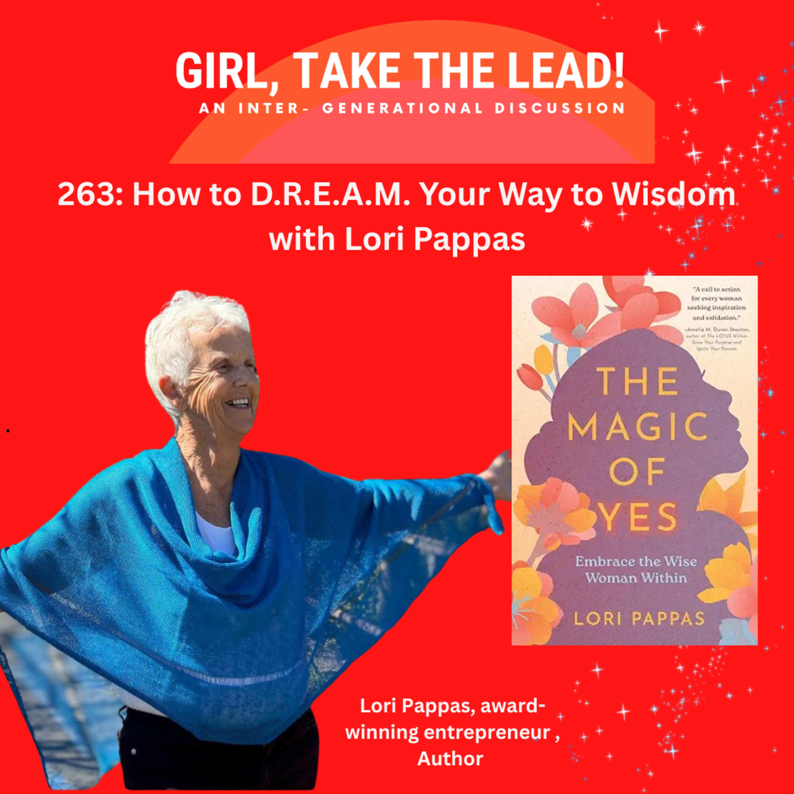 263. How to D.R.E.A.M. Your Way to Wisdom with Lori Pappas episode artwork
